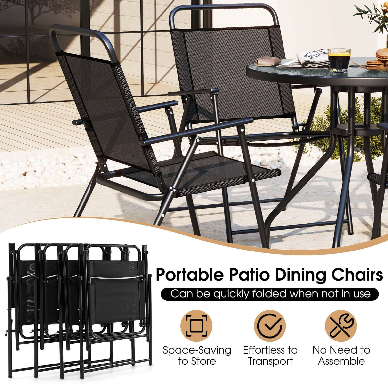 Portable Patio Dining Chairs  
Can be quickly folded when not in use  

Space-Saving to Store  
Effortless to Transport  
No Need to Assemble
