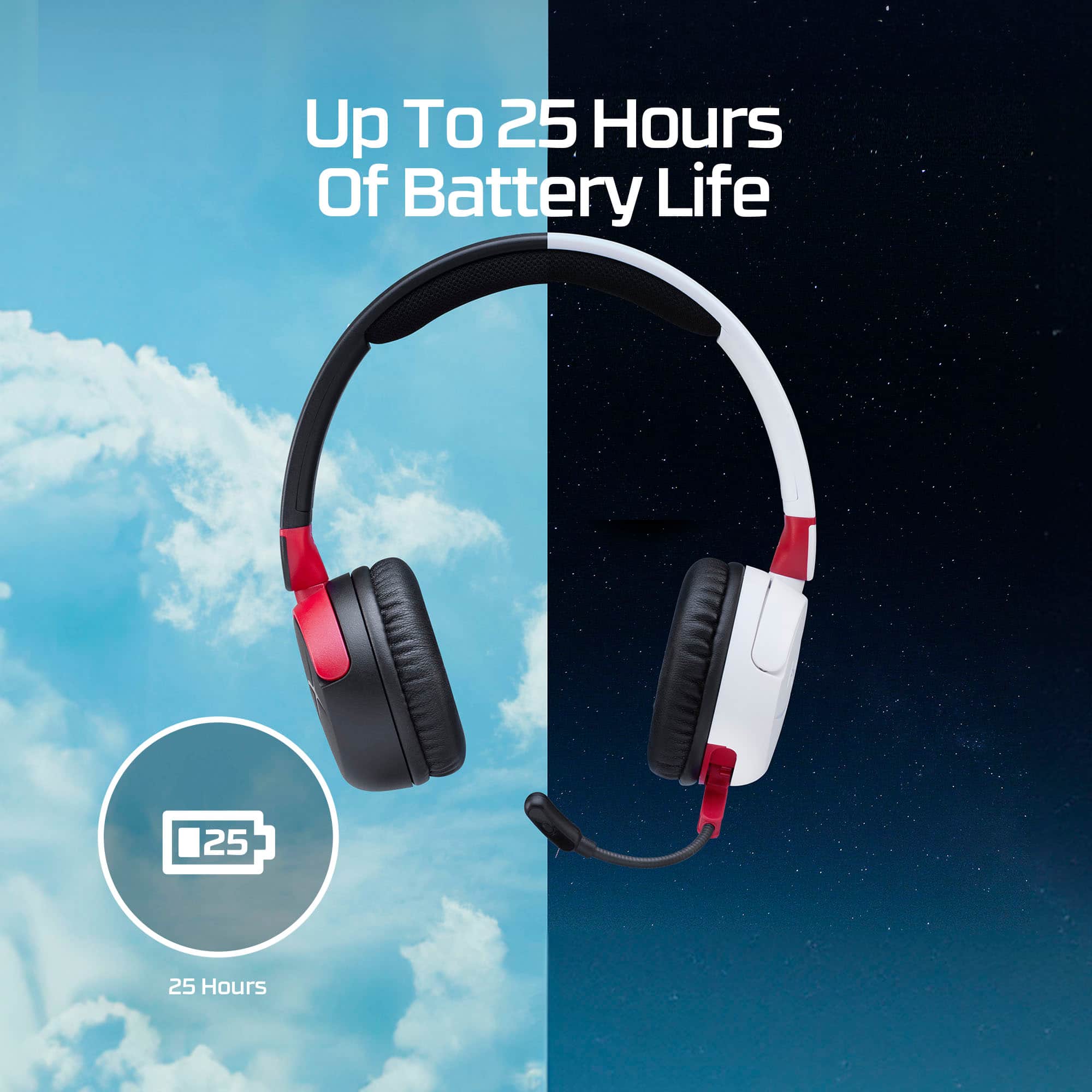 Up to 25 hours of battery life.