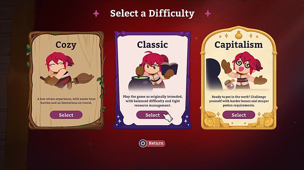 Select a Difficulty:

1. Cozy: A low-stress experience, with easier boss battles and no limitations on travel.
2. Classic: Play the game as originally intended, with balanced difficulty and tight resource management.
3. Capitalism: Ready to put in the work? Challenge yourself with harder bosses and steeper potion requirements.

Select:

1. Cozy
2. Classic
3. Capitalism

Return: