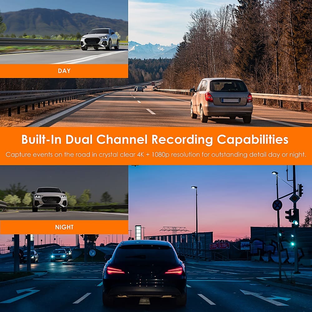 Built-In Dual Channel Recording Capabilities Capture events on the road in crystal clear 4K + 1080p resolution for outstanding detail day or night.