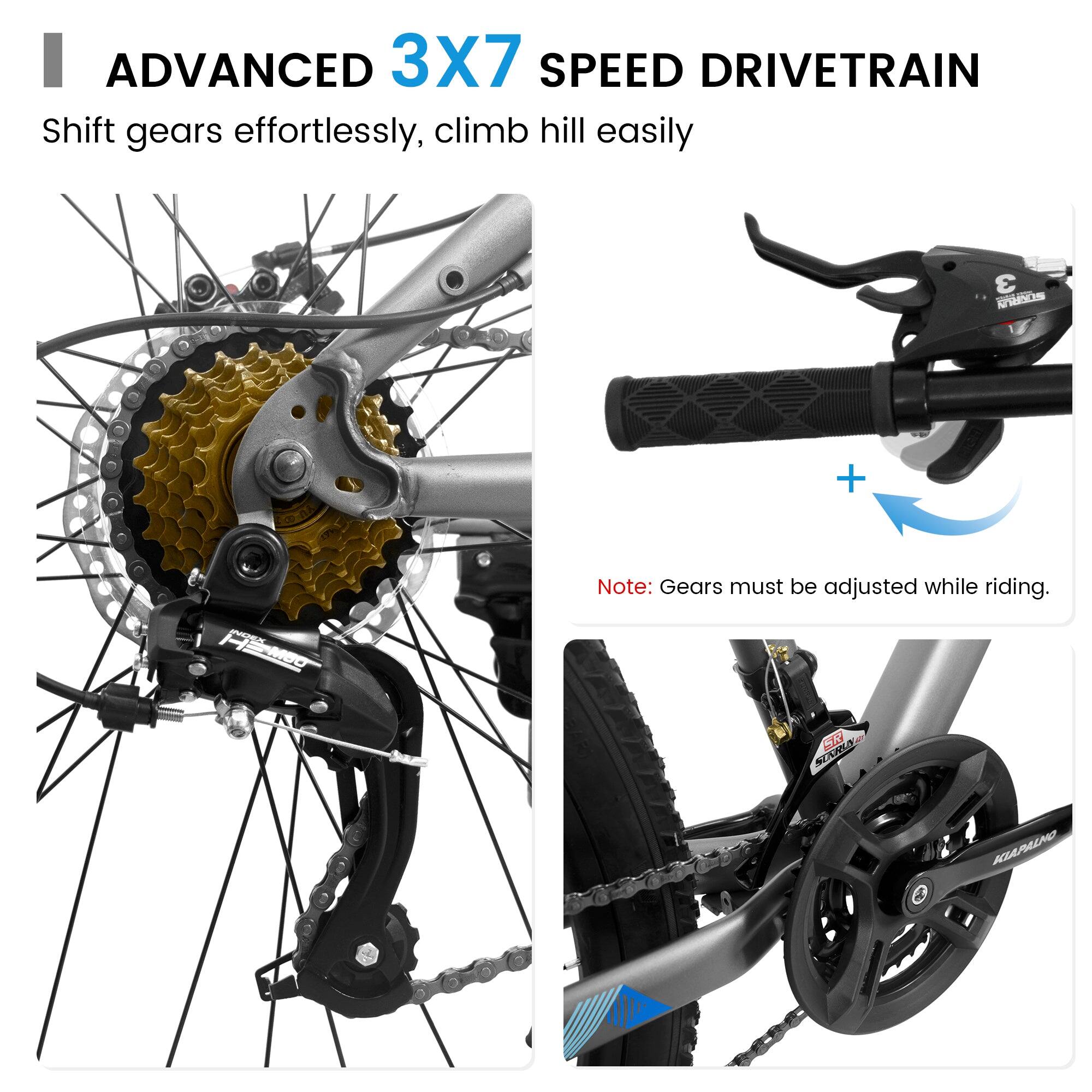 ADVANCED 3X7 SPEED DRIVETRAIN  
Shift gears effortlessly, climb hill easily  

Note: Gears must be adjusted while riding.