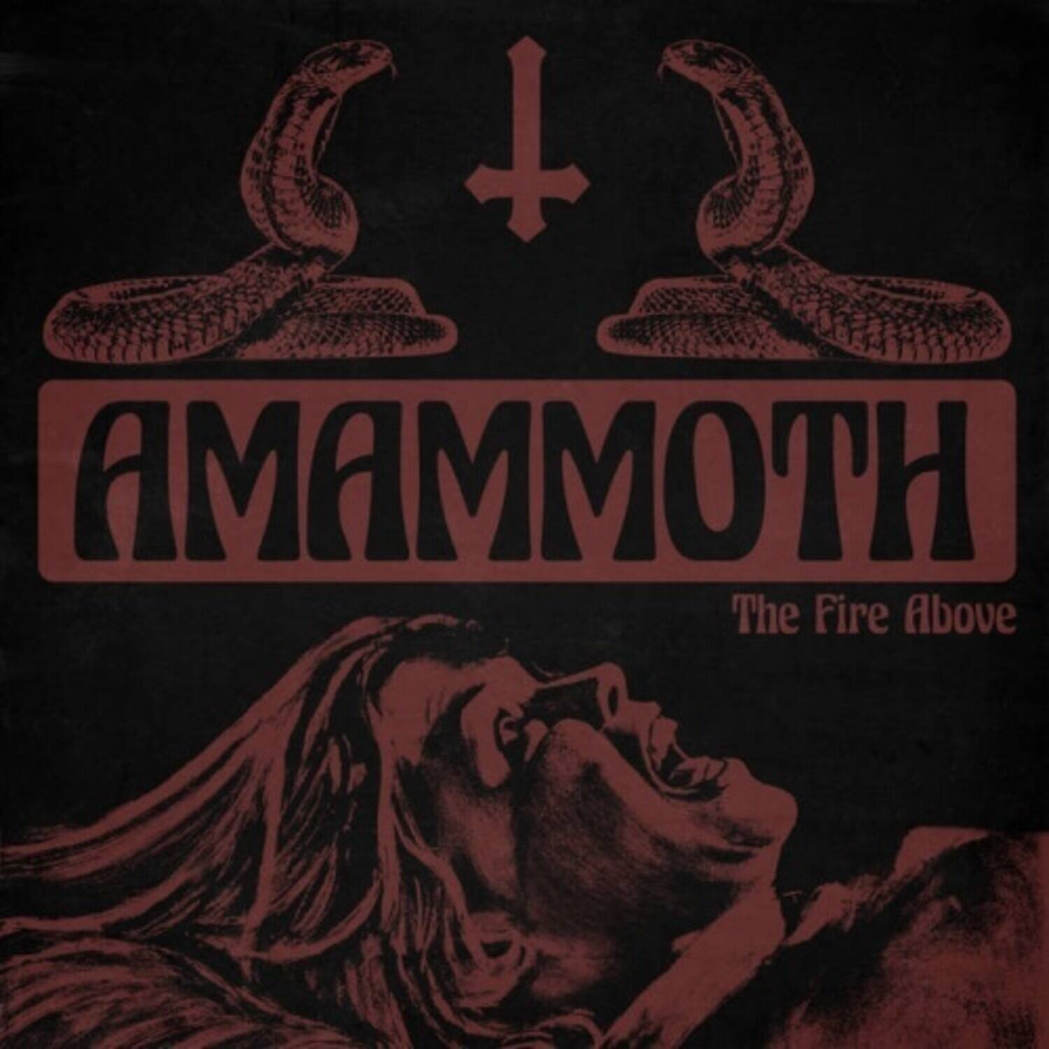 AMAMMOTH  
The Fire Above