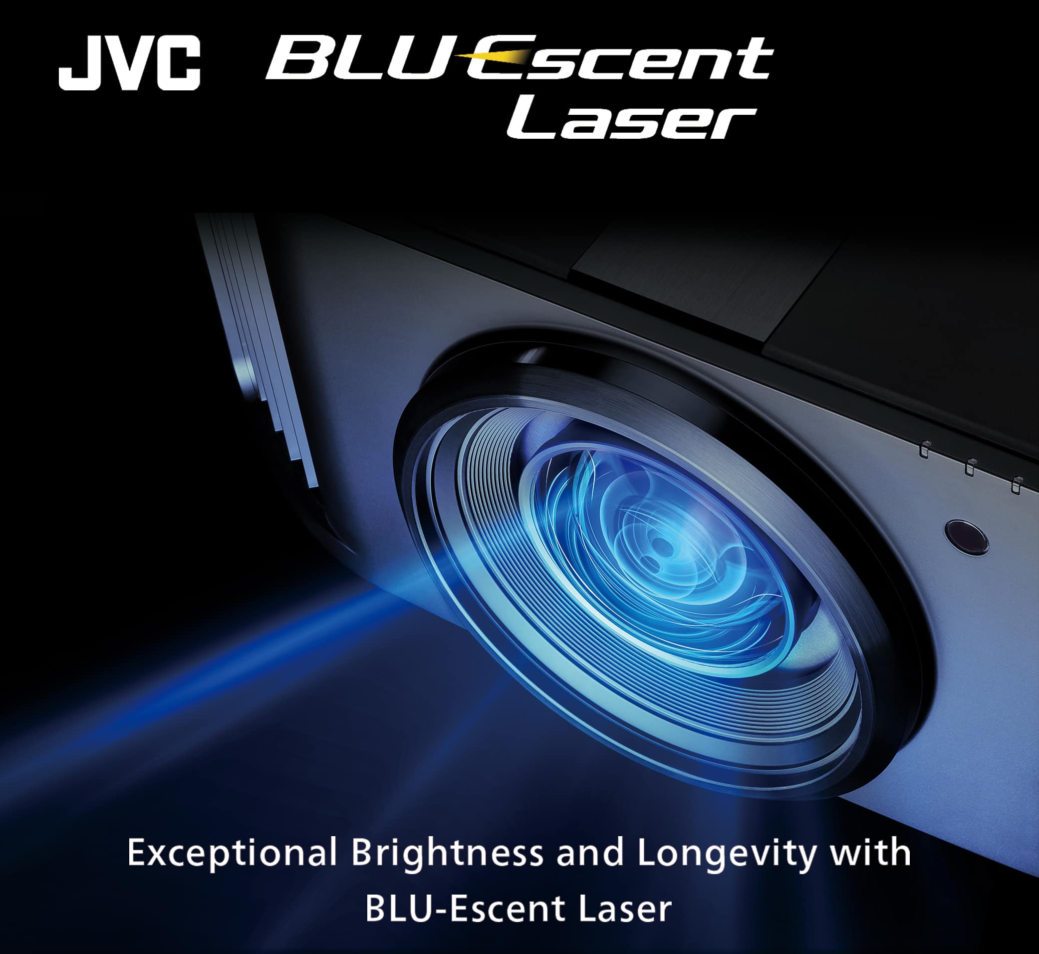 JVC BLUEscent Laser: Exceptional Brightness and Longevity with BLUE-Escent Laser
