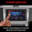 Use the 13-Band Equalizer to manually adjust the sound to your taste.