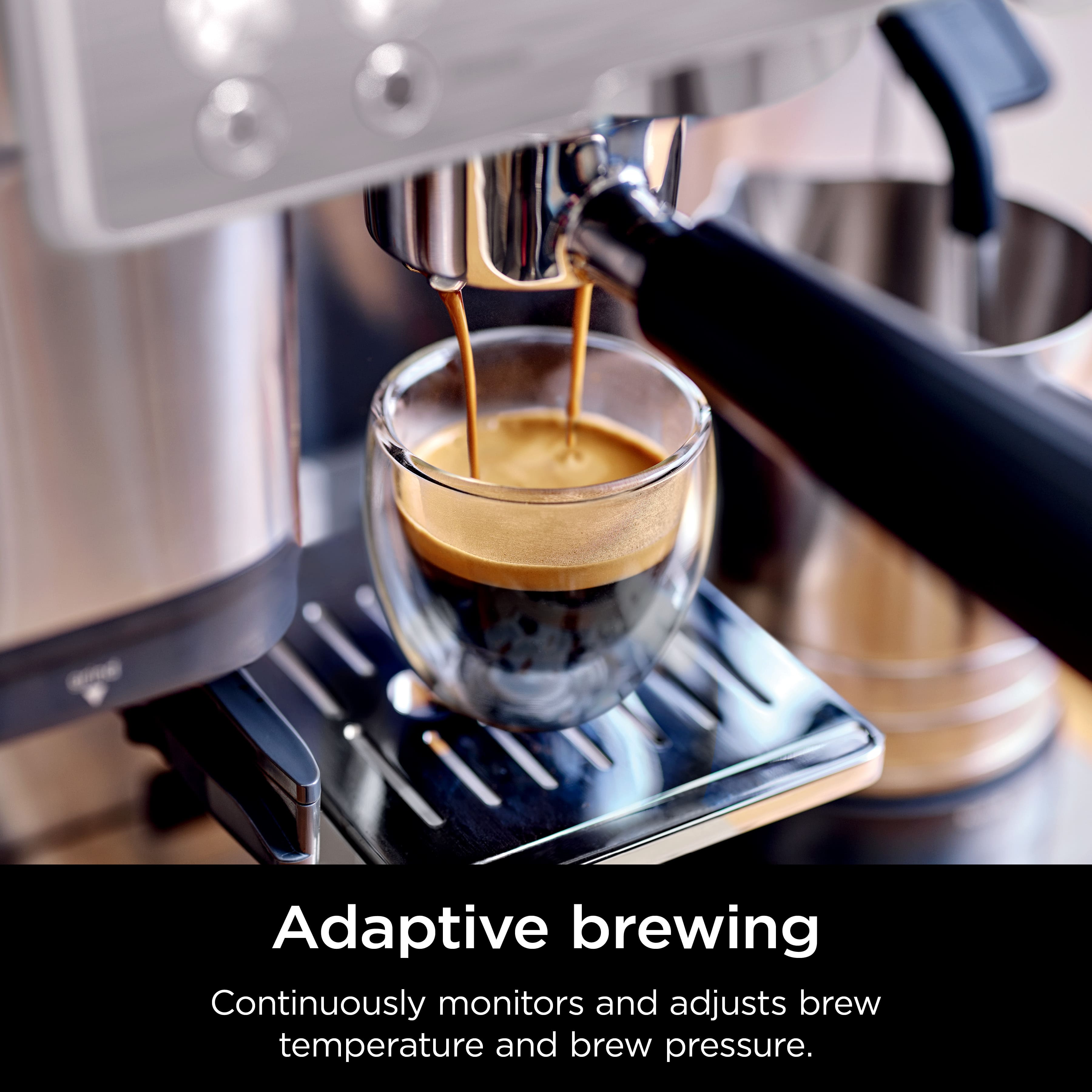 Adaptive brewing continuously monitors and adjusts brew temperature and brew pressure.