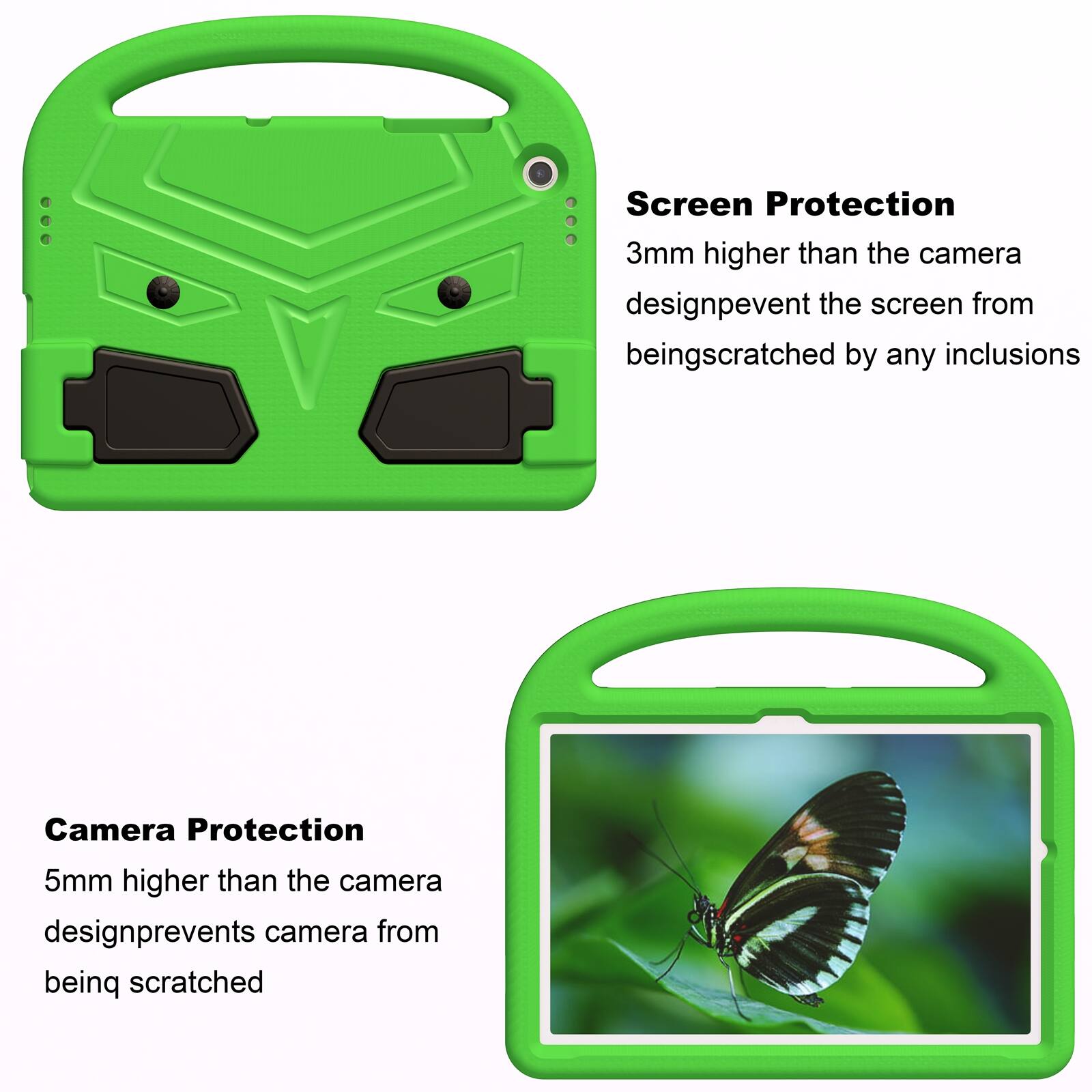 Screen Protection  
3mm higher than the camera design prevents the screen from being scratched by any inclusions

Camera Protection  
5mm higher than the camera design prevents the camera from being scratched