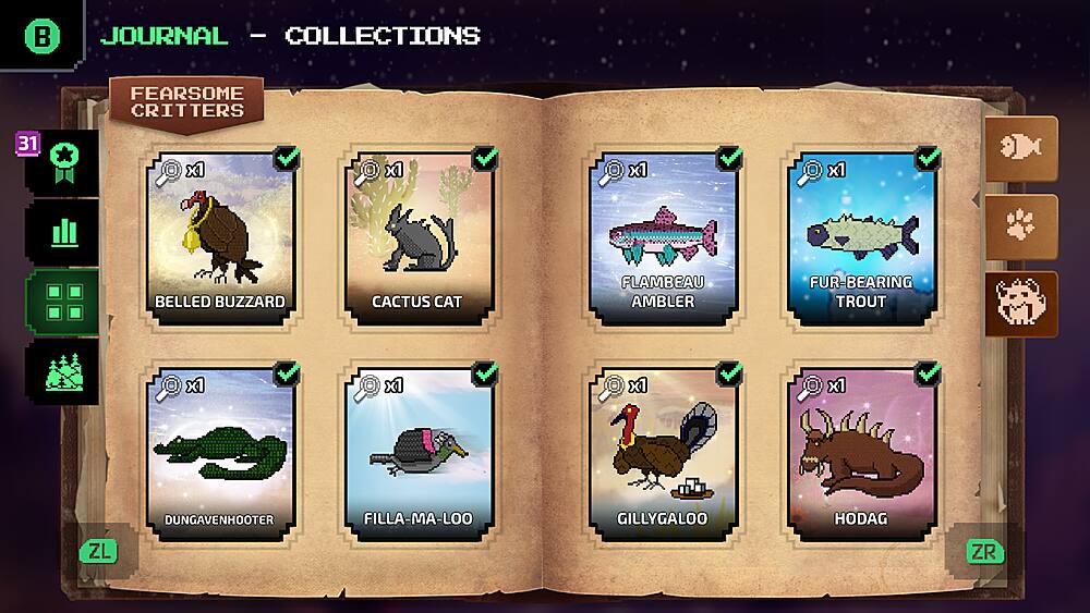 Journal - Collections:

1. Fearsome Critters: 31
2. Belled Buzzard: 1
3. Cactus Cat: 1
4. Flambéau Amblers: 1
5. Fur-Bearing Trout: 1
6. Dungavenhooter: 1
7. Filla-Ma-Loo: 1
8. Gillygaloo: 1
9. Hodag: 1
10. Zl Zr: 1