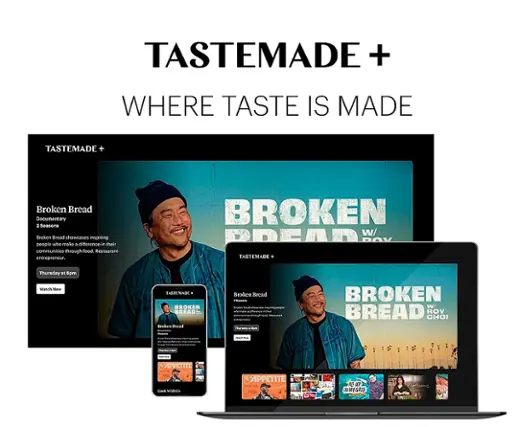 Tastemade + Where Taste is Made

Tastemade + Broken Bread Documentary
2 Seasons
Broken Bread showcases inspiring people who make a difference in their communities through food.
Restaurant entrepreneur, Broken Bread with Tastemade
Thursday at 0pm
Watch Now
Tastemade Broken Bread
Broken Bread
Freshcoffee Sockan boad VoNcene PTing mople ao . Offerance thec conmuntas Brough tuse nomsa nusrion Thunday . - Broken Bread with Roy Choi
Appetite Cook with Us
Sappetite Al WP ON MY GROL
