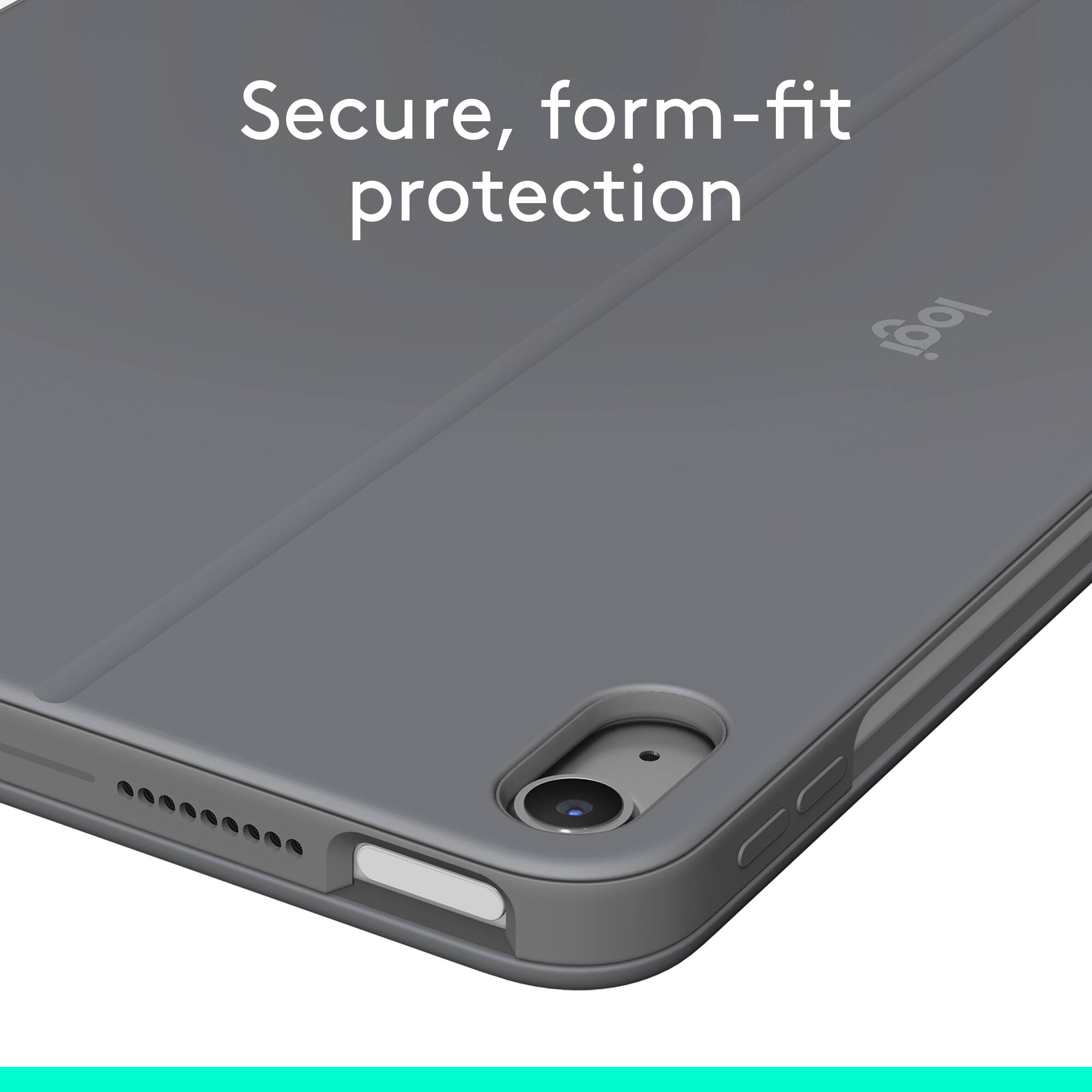 Secure, form-fit protection Logi