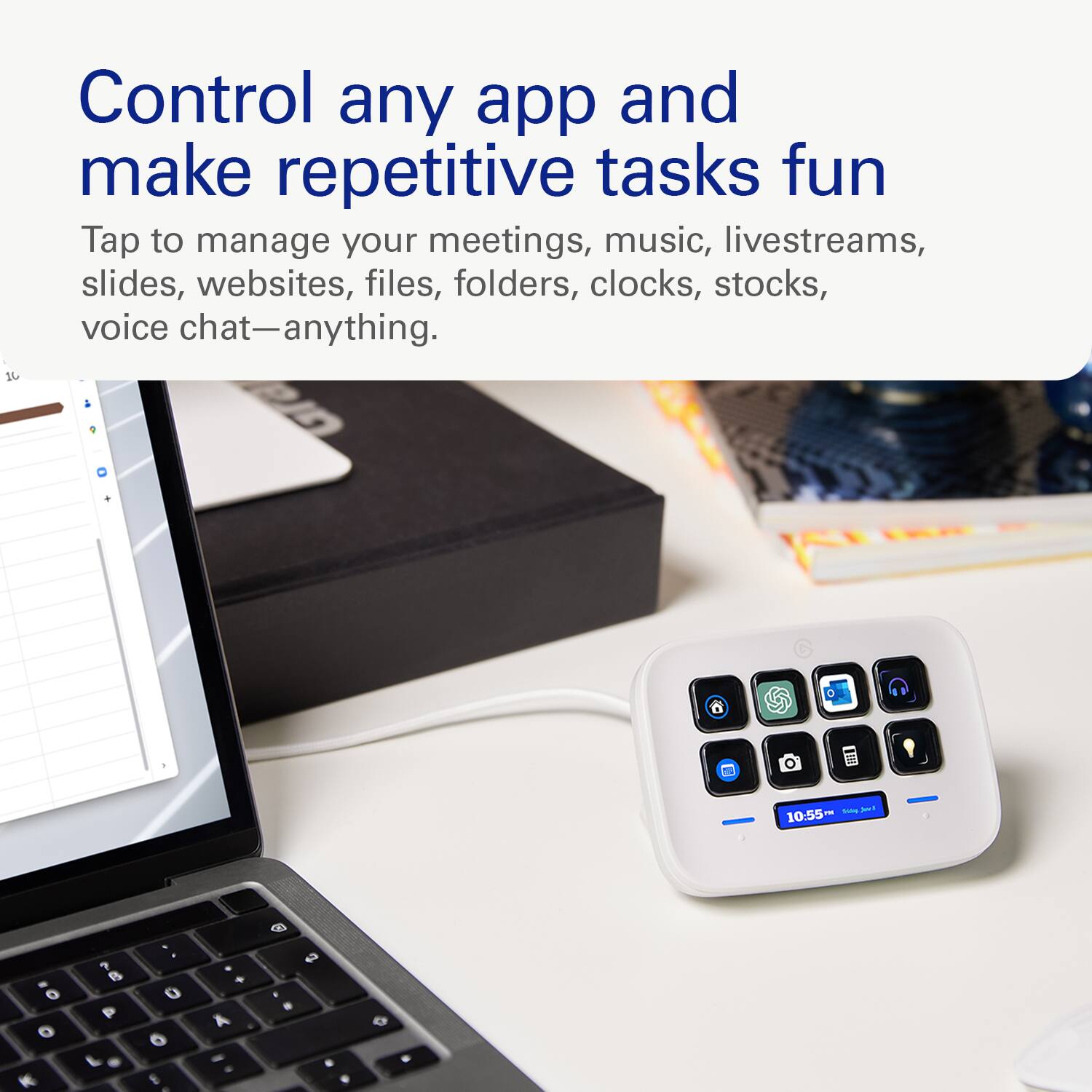 Control any app and make repetitive tasks fun. Tap to manage your meetings, music, livestreams, slides, websites, files, folders, clocks, stocks, voice chat - anything.