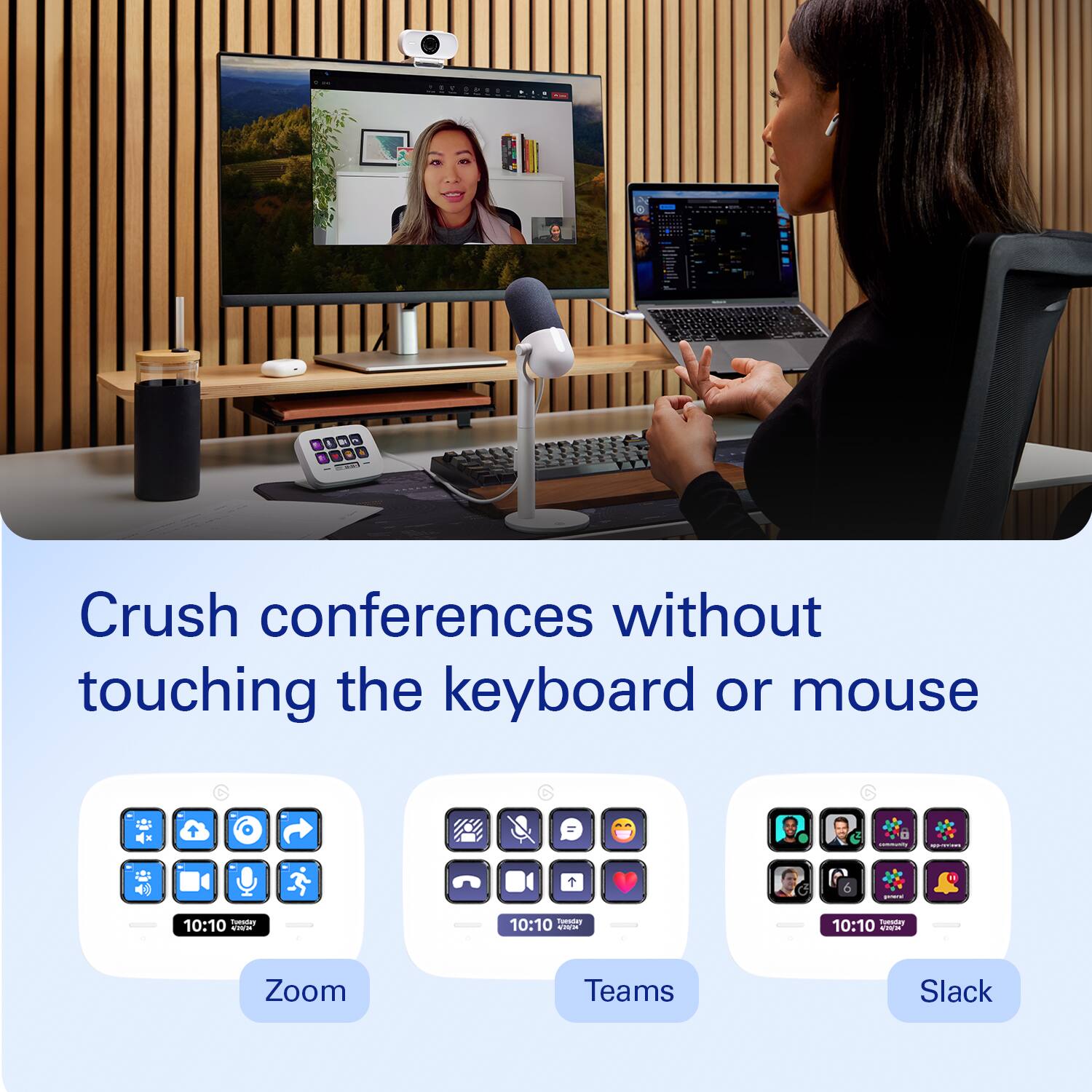 Crush conferences without touching the keyboard or mouse.