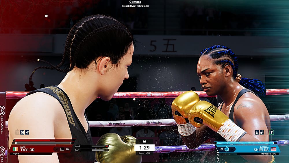 Camera Preset: OverTheShoulder 5 5 3 RIVAL 3 RI 1 KATIE TAYLOR Player 1 166 Head Body A empire empire empire empire 1:29 pire Round 1 of 10 e EVEL 172 AVIS. CLARESSA SHIELDS Intermediate CPU