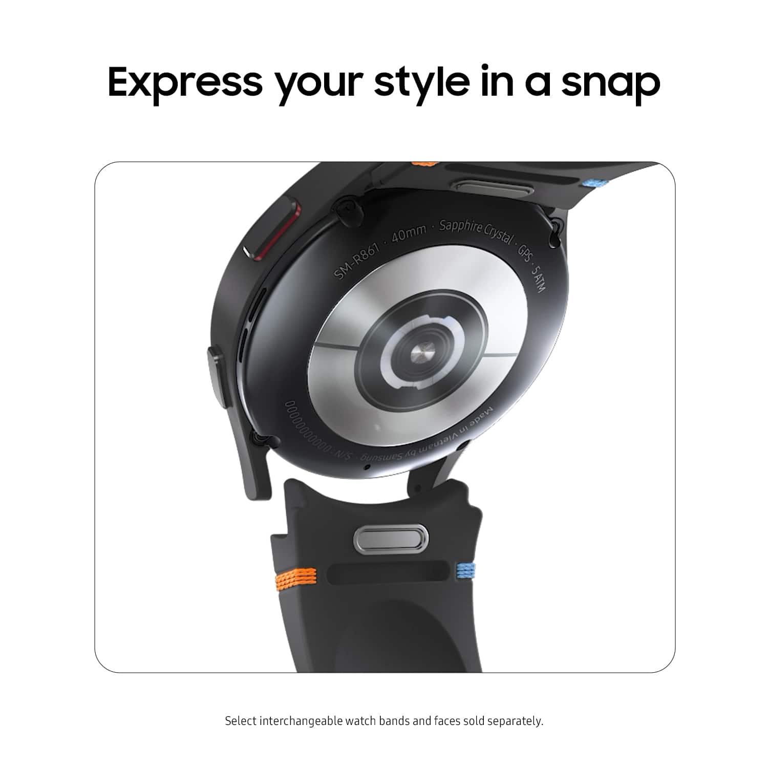 Express your style in a snap with the 40mm Sapphire Crystal d SM-R867 GPS SATM watch. Made in Vietnam, this watch features a sleek design and is available with interchangeable watch bands and faces, sold separately.