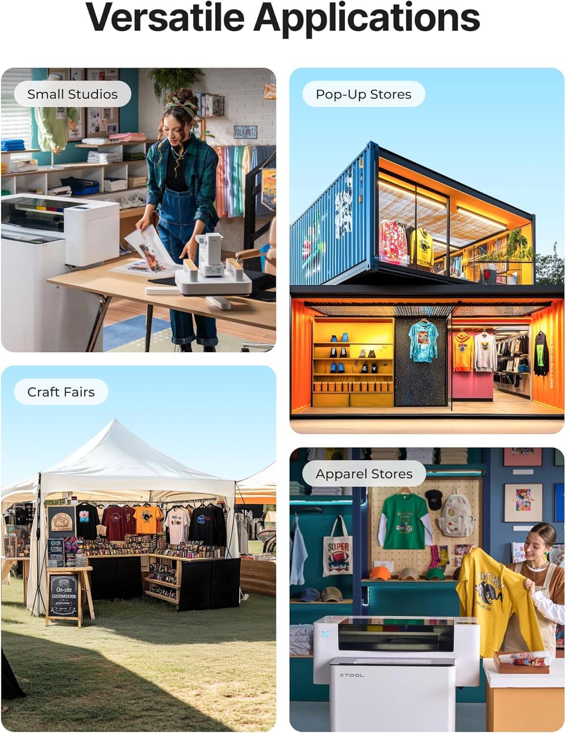 Versatile Applications

- Small Studios
- Pop-Up Stores
- Craft Fairs
- Apparel Stores

On-site CUSTOMIZATION

XTOOL