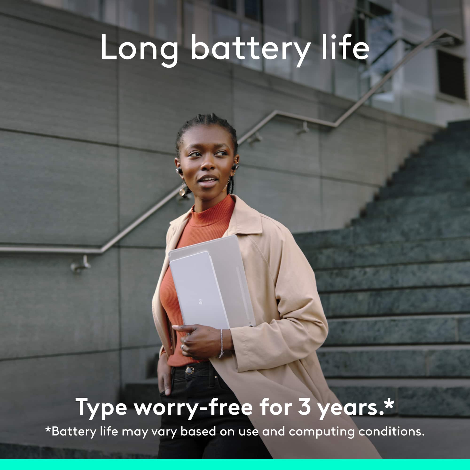 Long battery life. Type worry-free for 3 years. *Battery life may vary based on use and computing conditions.