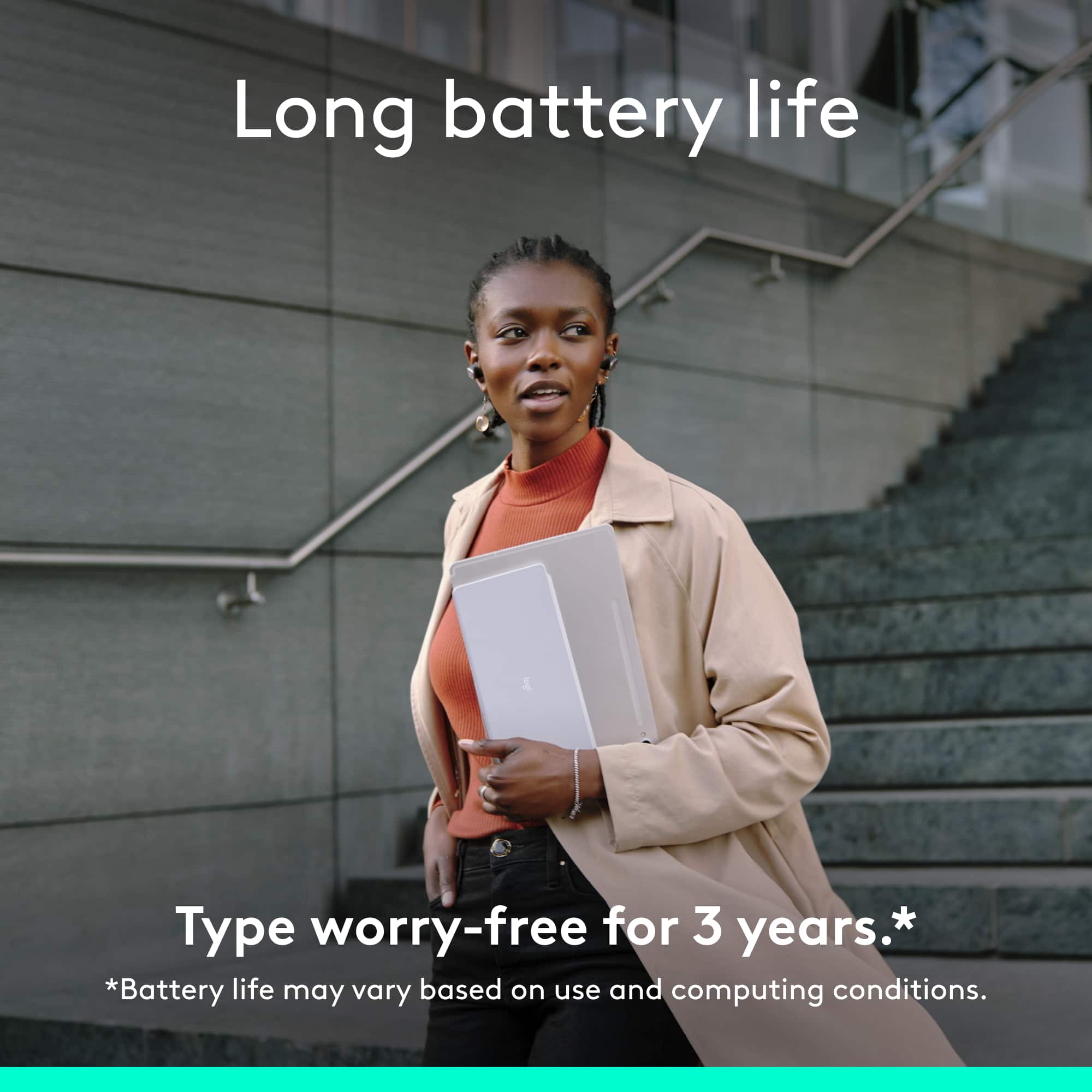 Long battery life. Type worry-free for 3 years.