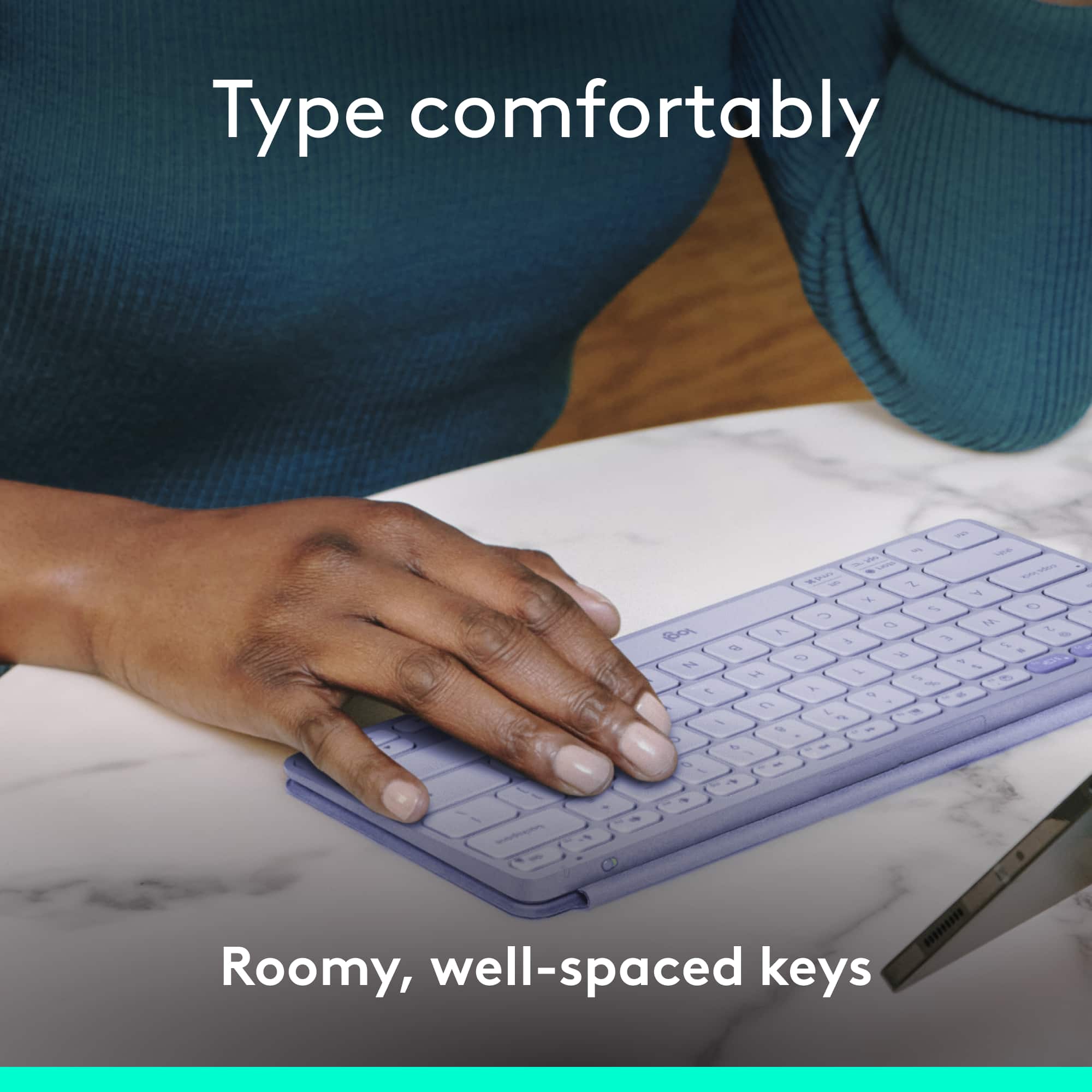 Type comfortably: Roomy, well-spaced keys.