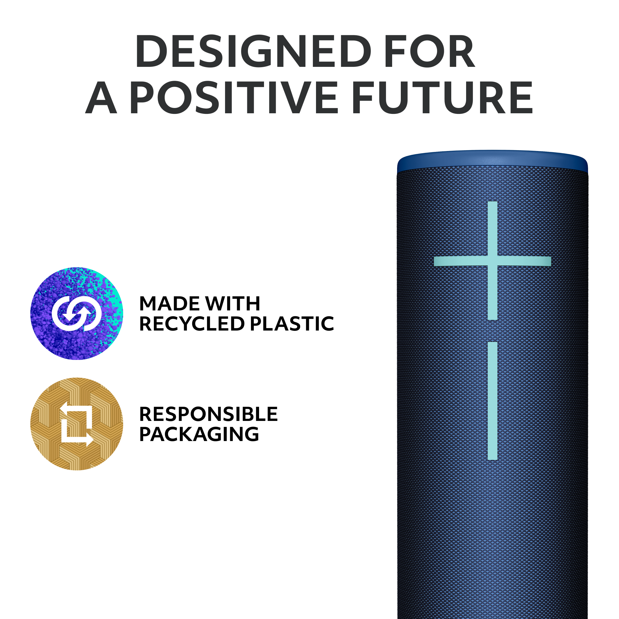 Designed for a Positive Future Made with Recycled Plastic Responsible Packaging.