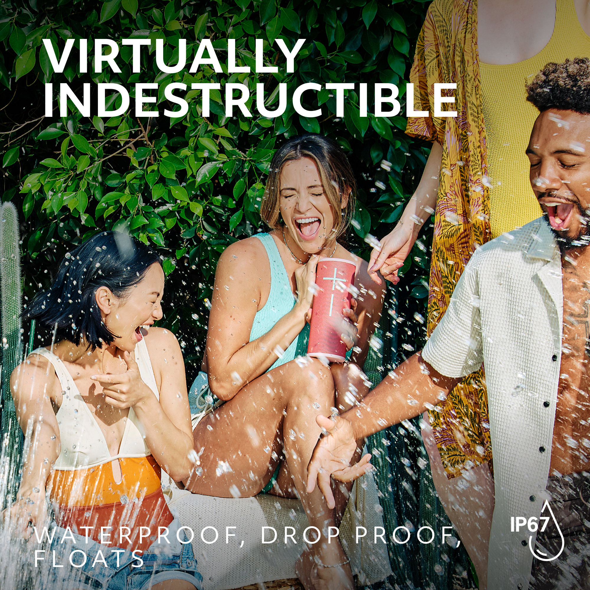 VIRTUALLY INDESTRUCTIBLE WATERPROOF, DROP PROOF, FLOATS IP67