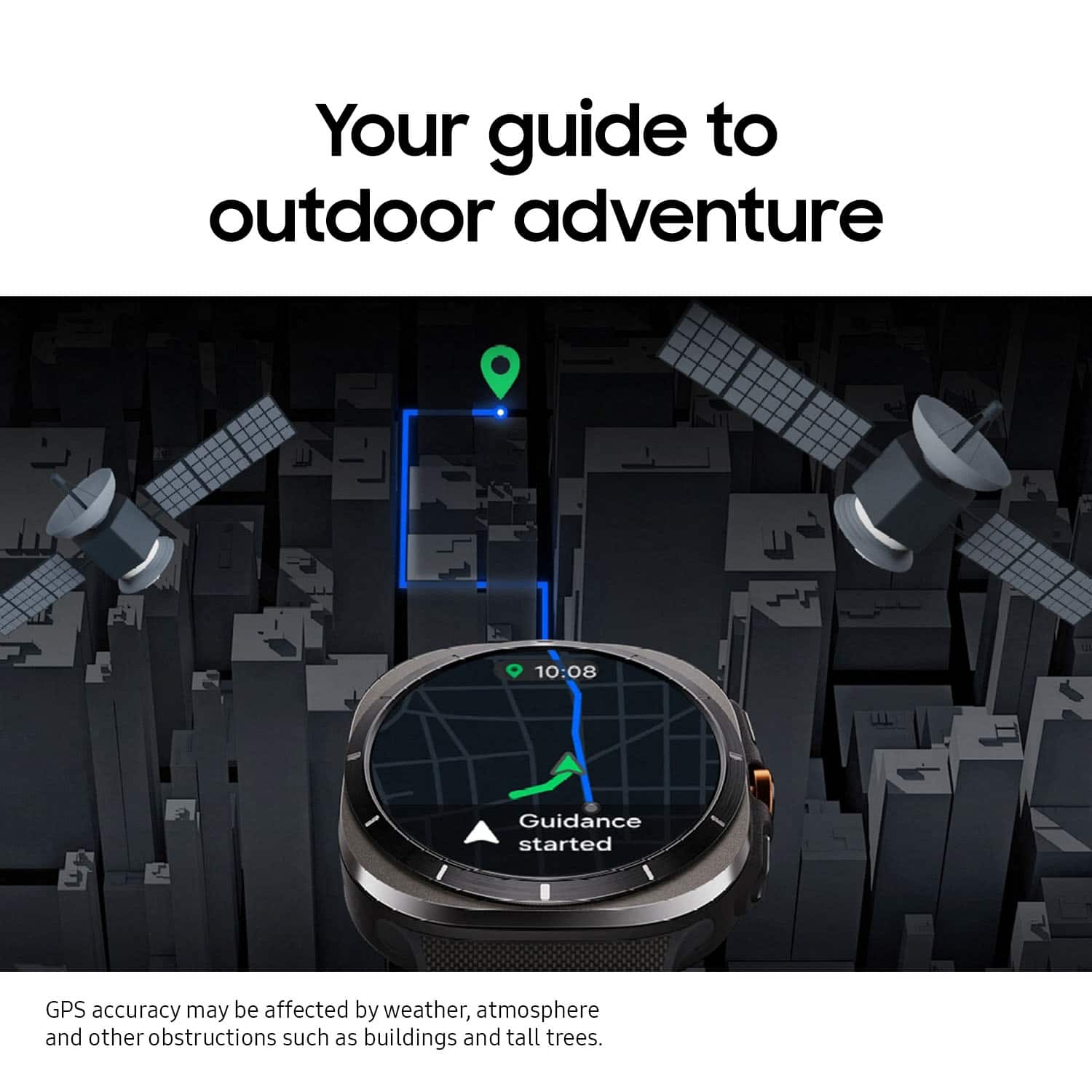 Your Guide to Outdoor Adventure:
1. GPS accuracy may be affected by weather, atmosphere, and other obstructions such as buildings and tall trees.
2. Guidance started at 10:08.