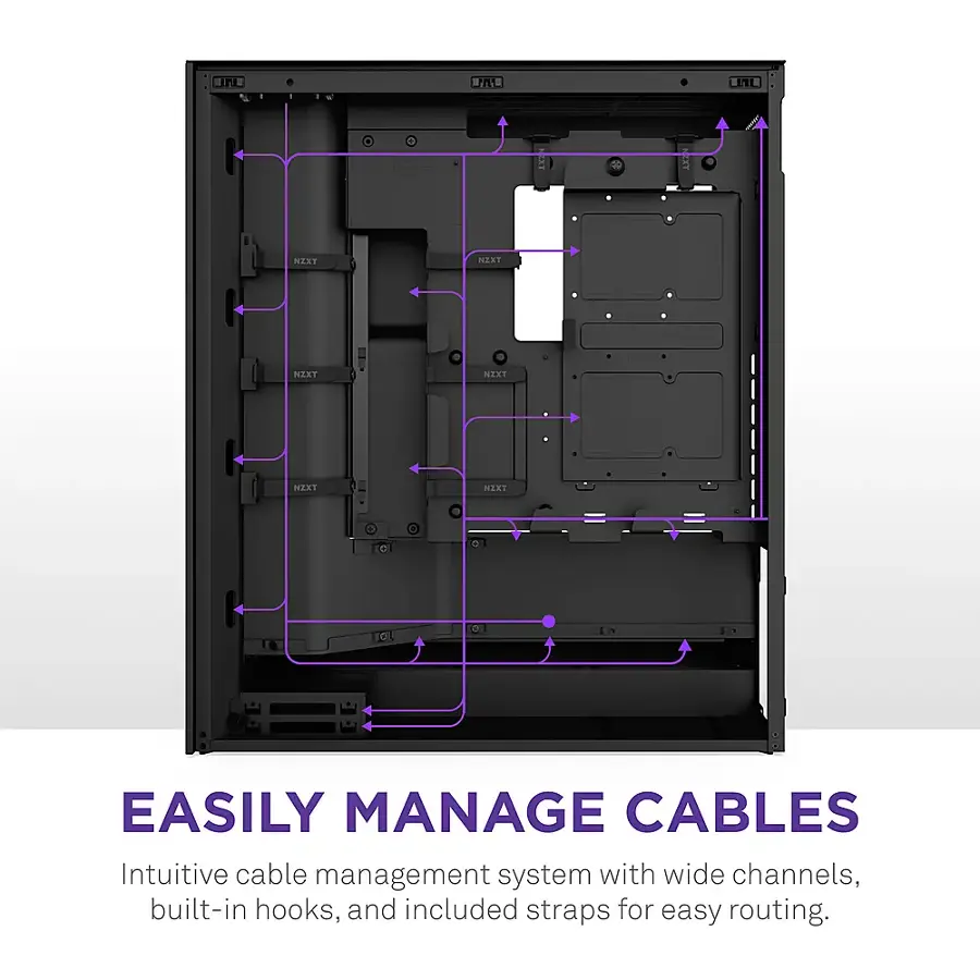 EASILY MANAGE CABLES Intuitive cable management system with wide channels, built-in hooks, and included straps for easy routing.