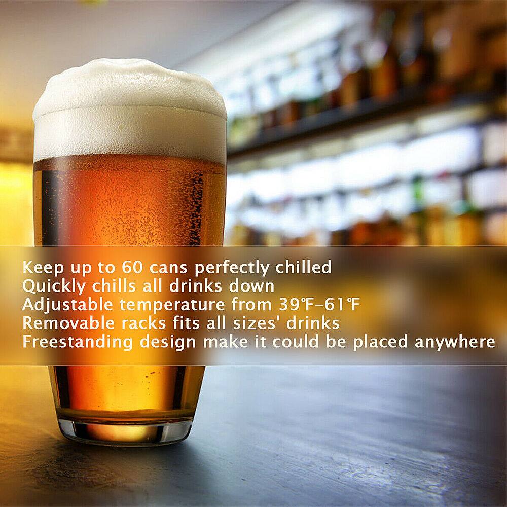 Keep up to 60 cans perfectly chilled. Quickly chills all drinks down. Adjustable temperature from 39F-61F. Removable racks fit all sizes' drinks. Freestanding design makes it could be placed anywhere.
