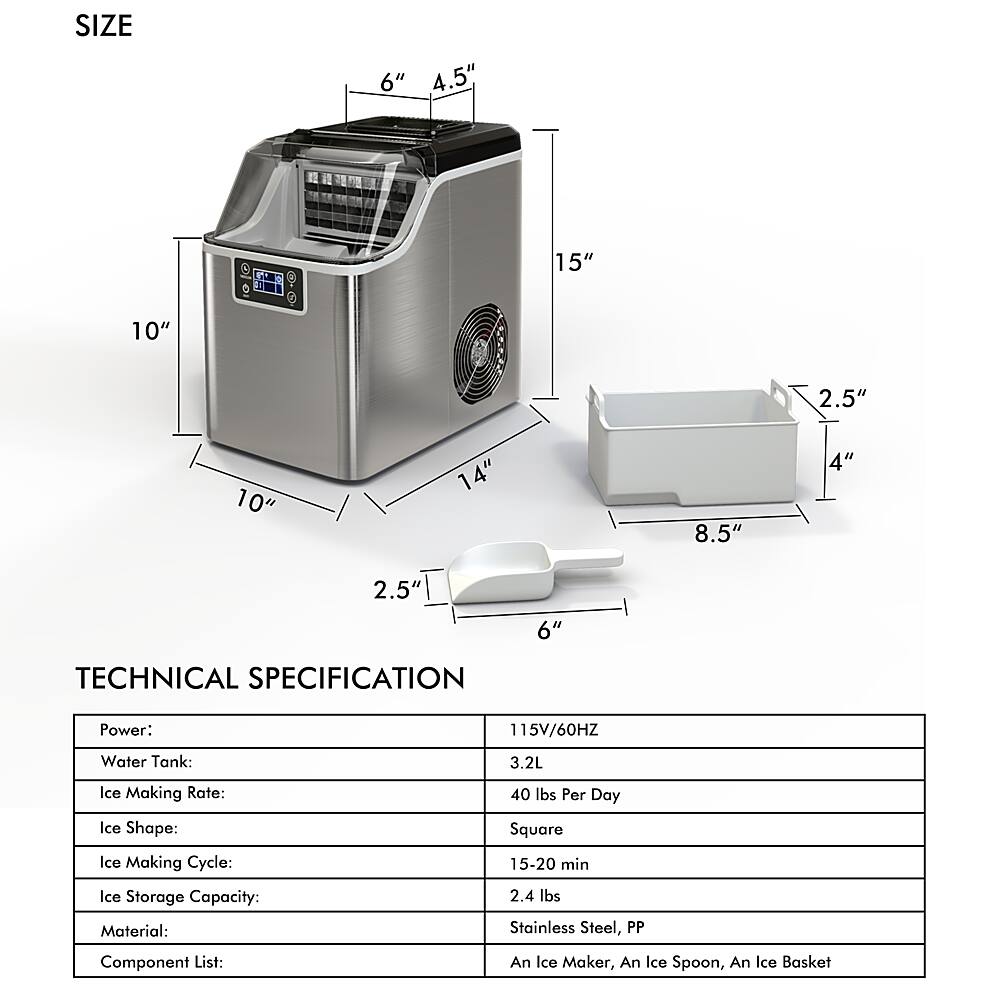The image shows a technical specification for an ice maker. The specifications include the size of the ice maker, which is 6" x 4.5", and the dimensions of the water tank, which is 3.2L. The ice making rate is 40 lbs per day, and the ice shape is square. The ice making cycle takes 15-20 minutes, and the ice storage capacity is 2.4 lbs. The ice maker is made of stainless steel and PP materials. The image also includes a list of components, such as an ice maker, an ice spoon, and an ice basket.