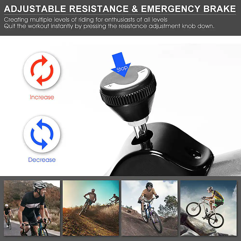 Adjustable Resistance & Emergency Brake: Creating multiple levels of riding for enthusiasts of all levels. Quit the workout instantly by pressing the resistance adjustment knob down. Stop + Increase + Decrease.