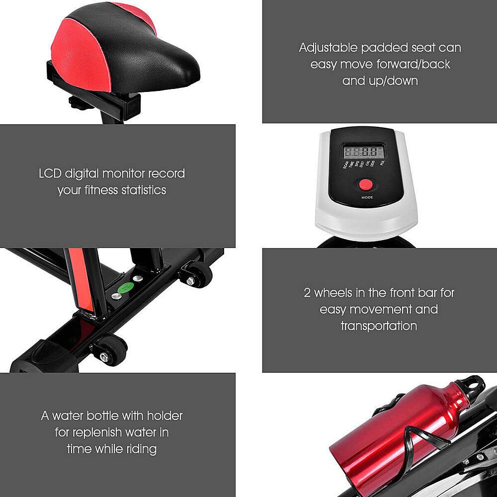 Adjustable padded seat can easily move forward/back and up/down. LCD digital monitor records your fitness statistics. A water bottle with a holder for replenishing water in time while riding.
