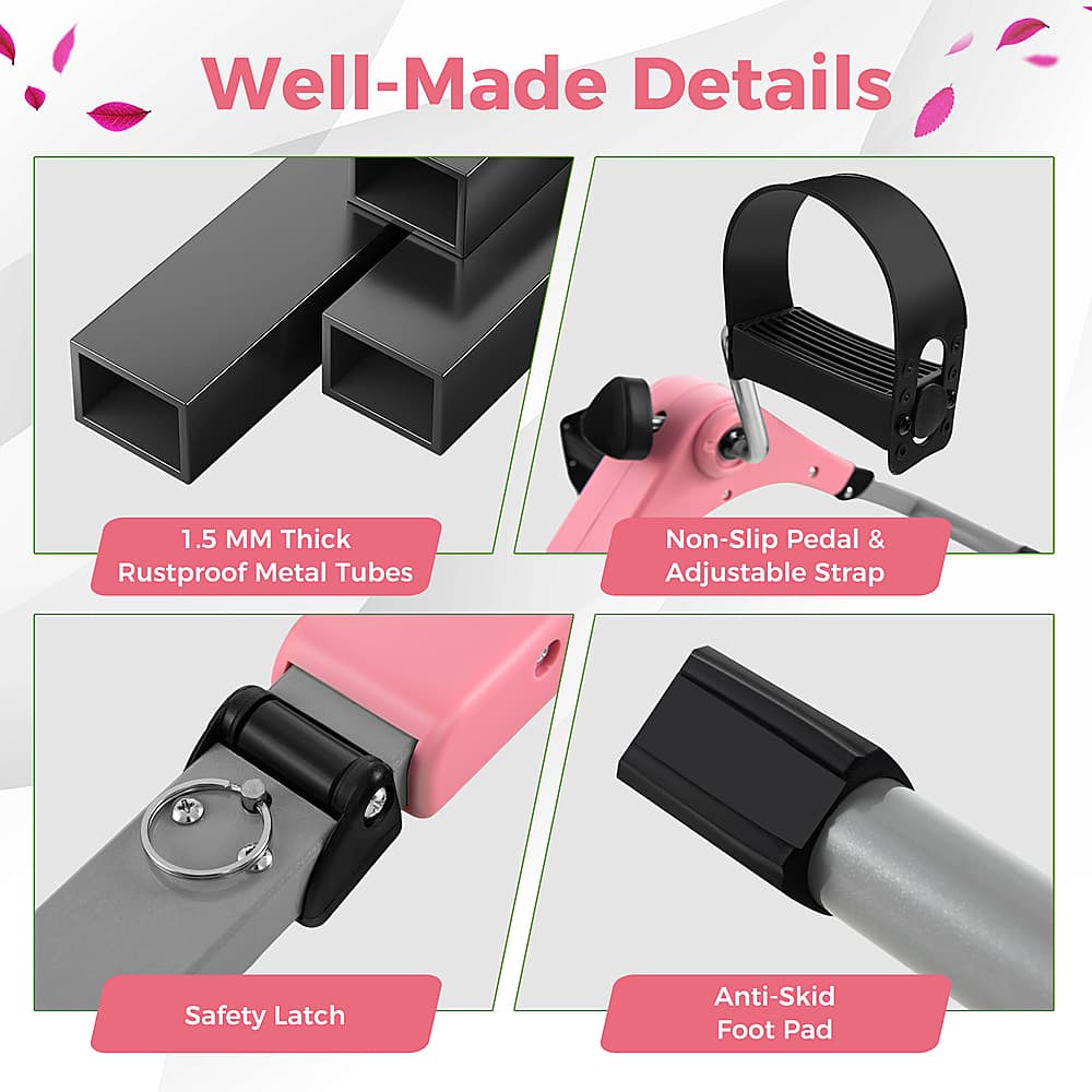 Well-Made Details:
1. 1.5mm Thick Rustproof Metal Tubes
2. Non-Slip Pedal & Adjustable Strap
3. Safety Latch
4. Anti-Skid Foot Pad