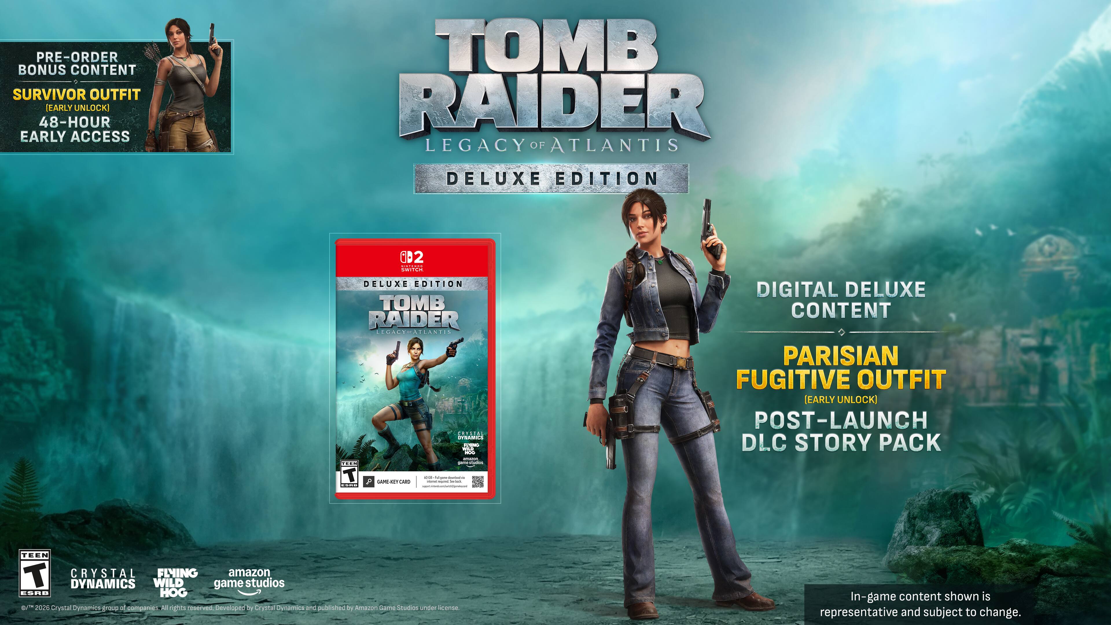 PRE-ORDER BONUS CONTENT SURVIVOR OUTFIT [EARLY UNLOCK] 48-HOUR EARLY ACCESS

TOMB RAIDER LEGACY OF ATLANTIS DELUXE EDITION

DIGITAL DELUXE CONTENT PARISIAN FUGITIVE OUTFIT (EARLY UNLOCK) POST-LAUNCH DLC STORY PACK

- - - - - - - - - - - - - - - - - - - - - - - - - - - - - - - - - - - - - - - - - - - - - - - - - - - - - - - - - - - - - - - - - - - - - - - - - - - - - - - - - - - - - - - - - - - - - - - - - - - - - - - - - - - - - - - - - - - - - - - - - - - - - - - - - - - - - - - - - - - - - - - - - - - - - - - - - - - - - - - - - - - - - - - - - - - - - - - - - - - - - - -