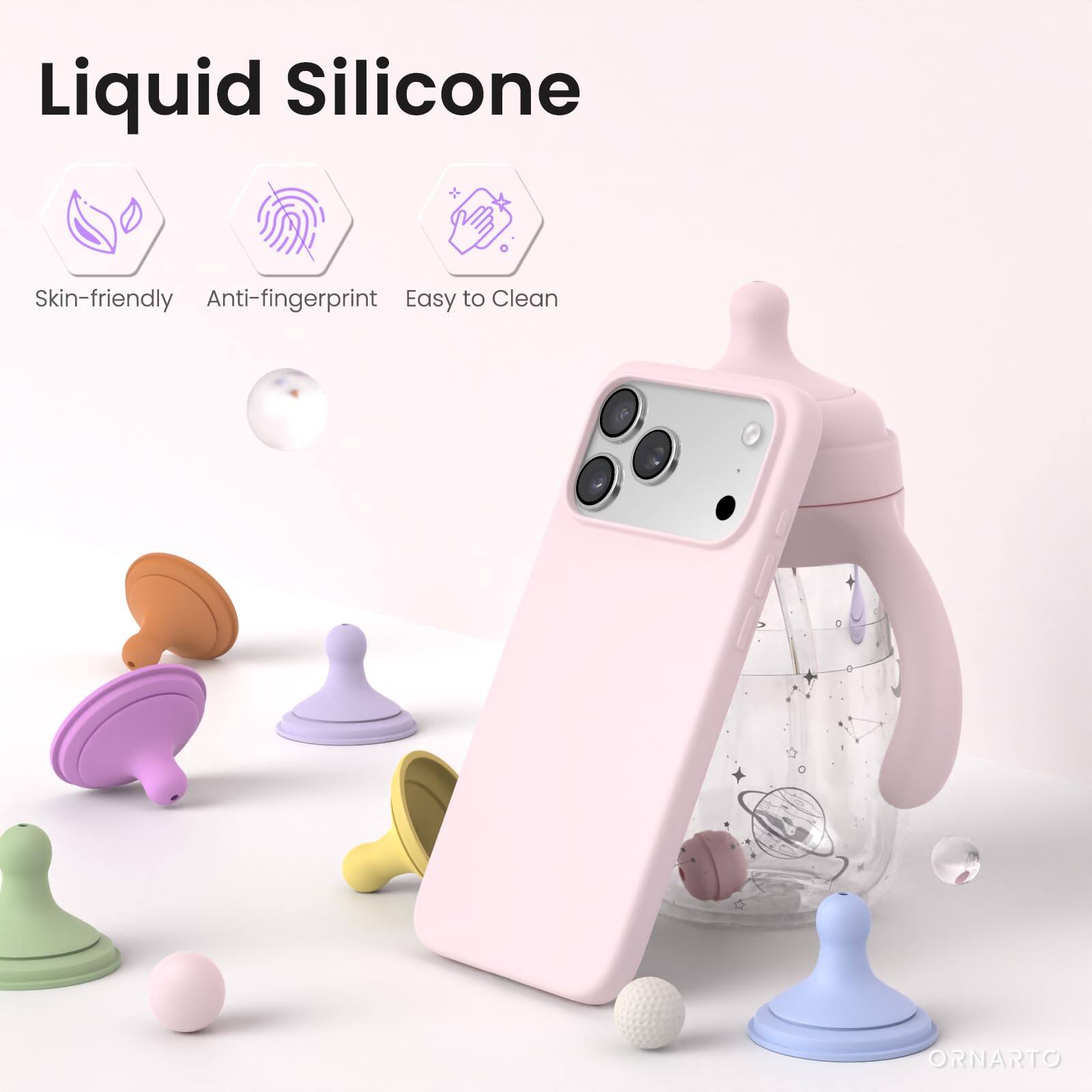 Liquid Silicone  
Skin-friendly Anti-fingerprint Easy to Clean  
ORNARTO