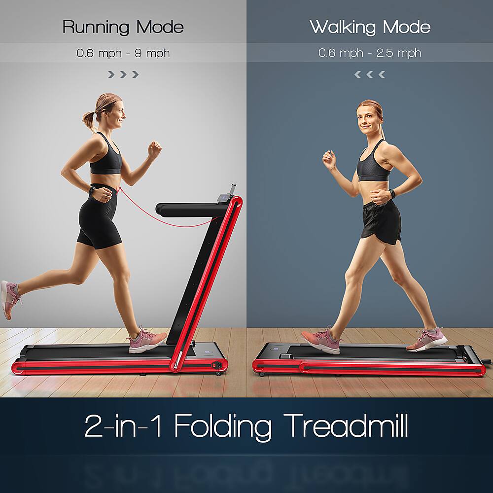 Running Mode: 0.6 mph (C 9 mph) Walking Mode: 0.6 mph (CA 2.5 mph) 2-in-1 Folding Treadmill: 2 buppy Treadmill