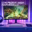 LOW PROFILE. HIGH PERFORMANCE.