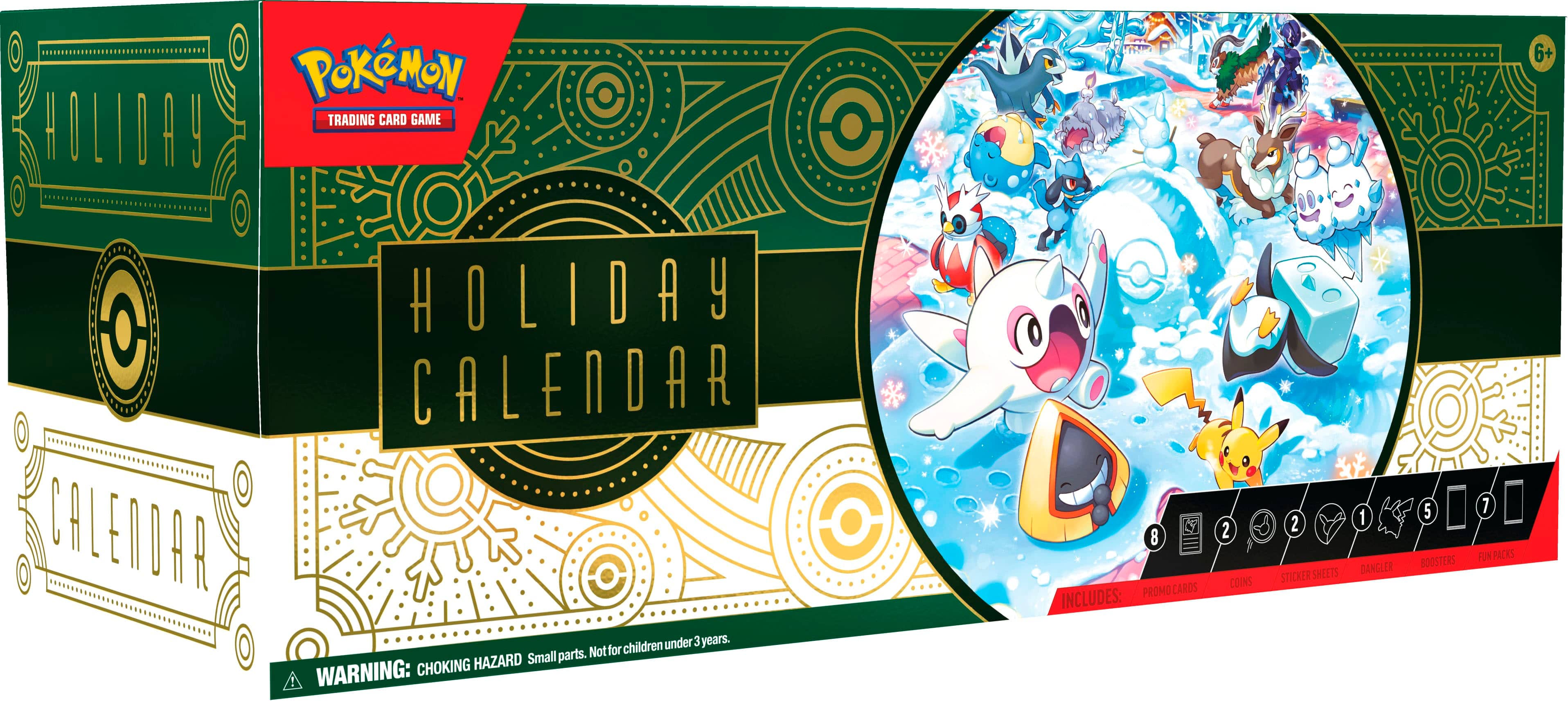 Pokemon Trading Card Game Holiday Calendar. Ages 6+. Not for children under 3 years. Small parts. Choking hazard. WARNING: CHOKING HAZARD. Includes 2 S, 2 Sticker Sheets, Coins, 1 Dangler, 5 Boosters, 7 Fun Packs.