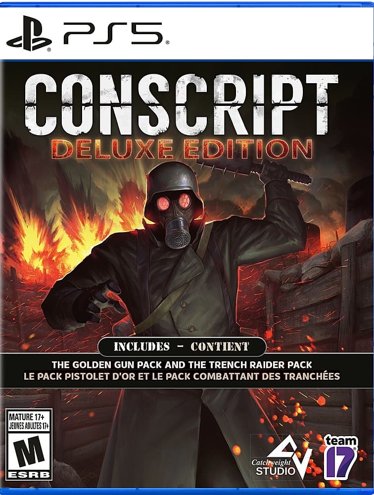 PS5 CONSCRIPT DELUXE EDITION INCLUDES:
- Content: The Golden Gun Pack and the Trench Raider Pack
- Le Pack Pistolet D'Or et Le Pack Combattant Des Tranches
- Mature 17+ (Jeunes Adultes 174)
- M ESRB team Catchweight STUDIO V 17