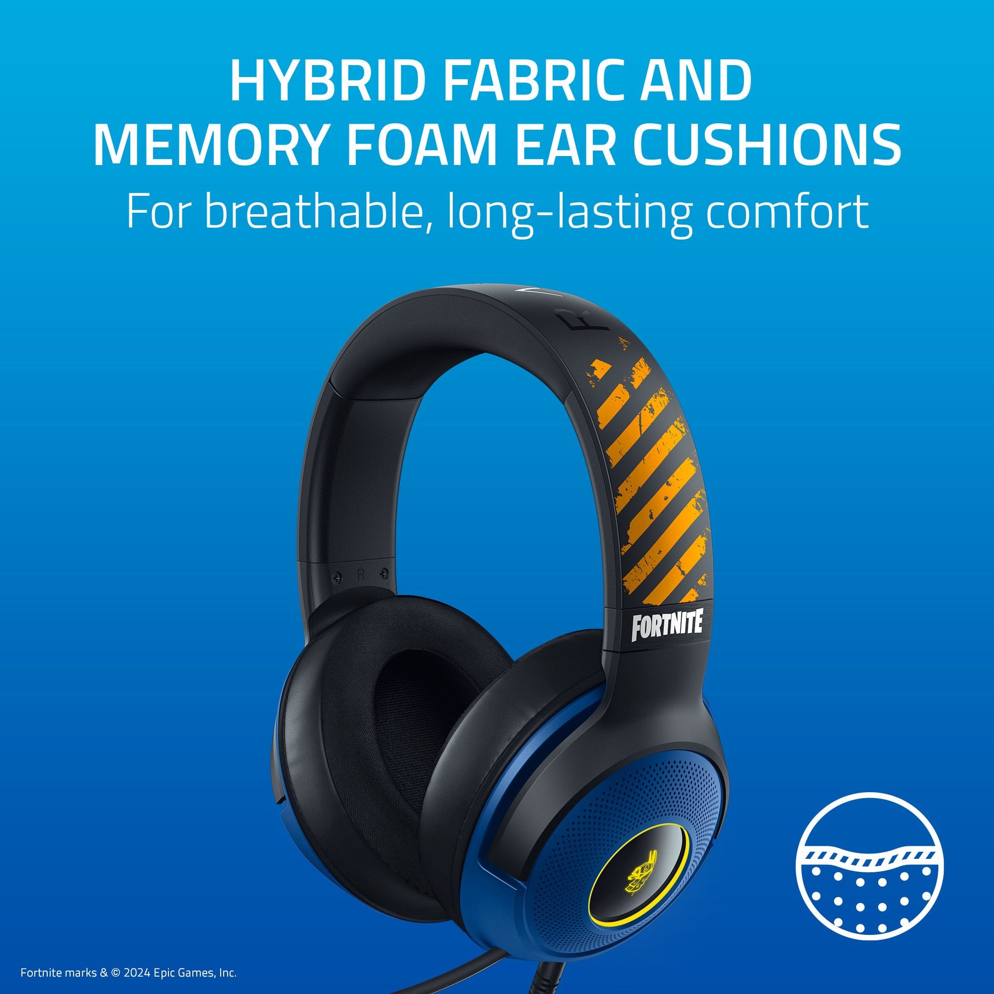 HYBRID FABRIC AND MEMORY FOAM EAR CUSHIONS FOR BREATHABLE, LONG-LASTING COMFORT. FORTNITE. Fortnite marks & 2024 Epic Games, Inc.
