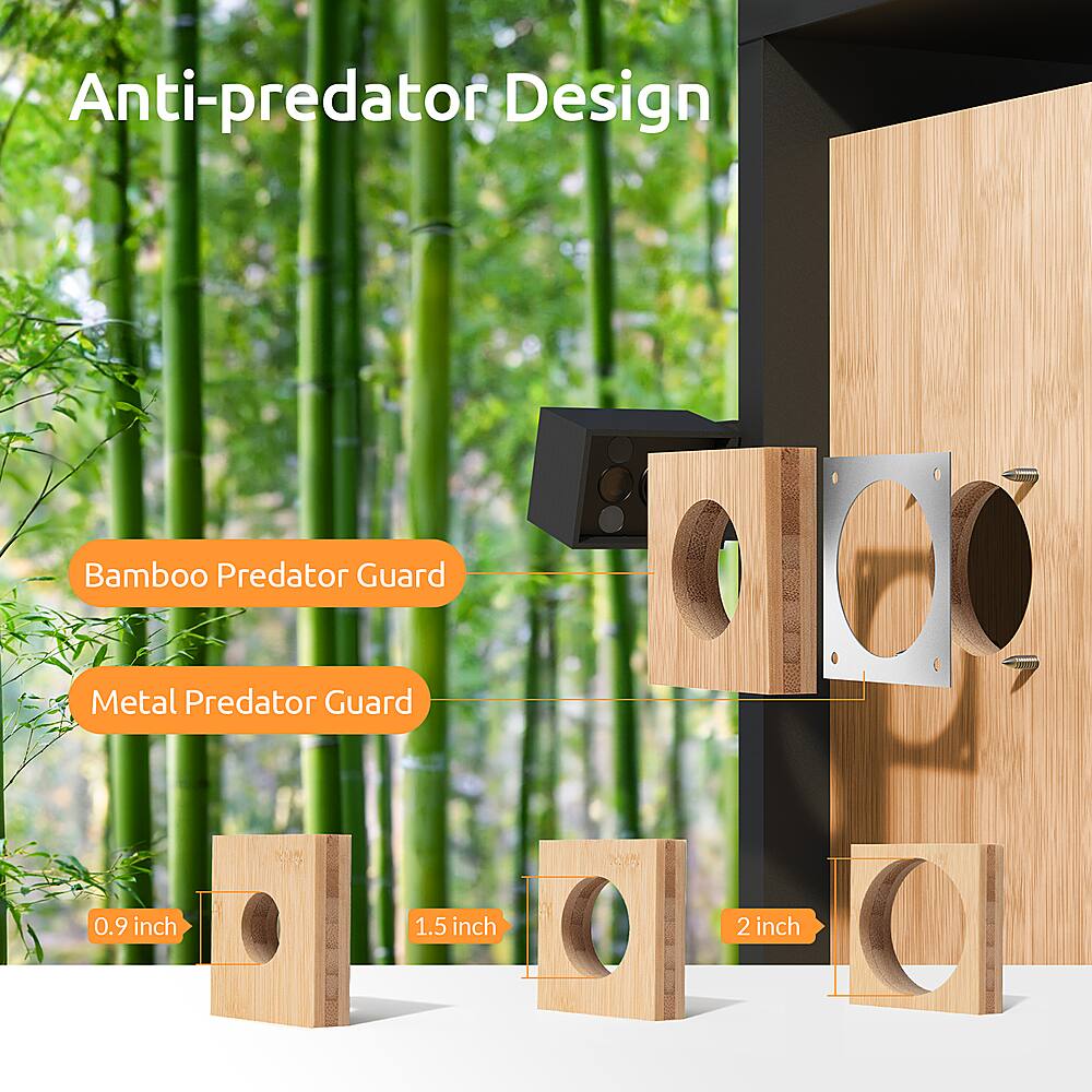 Anti-predator Design:

* Bamboo Predator Guard: 0.9 inch
* Metal Predator Guard: 1.5 inch
* 2 inch