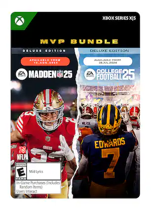 X SERIES MVP BUNDLE DELUXE EDITION DELUXE EDITION AVAILABLE FROM 13.AUG.2024 EA SPORTS MADDEN NFL 25 AVAILABLE FROM 16.JUL.2024 EA COLLEGE SPORTS FOOTBALL 25 N 3 - 2 MILEY 15 BECK NF 49ERS NFLPA EVERYONE E Mild Lyrics ESRB In-Game Purchases (Includes Random Items) Users Interact 5 EDWARDS 2 - E (Everyone)