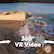 360° VR Video