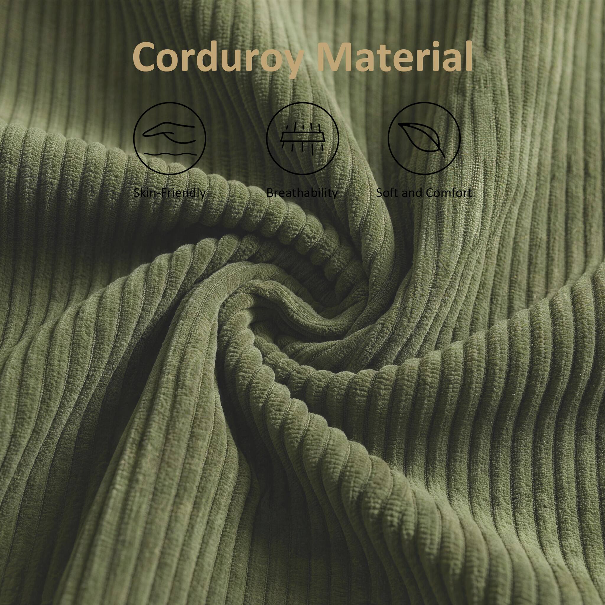 Corduroy Material

- Skin-Friendly
- Breathability
- Soft and Comfort