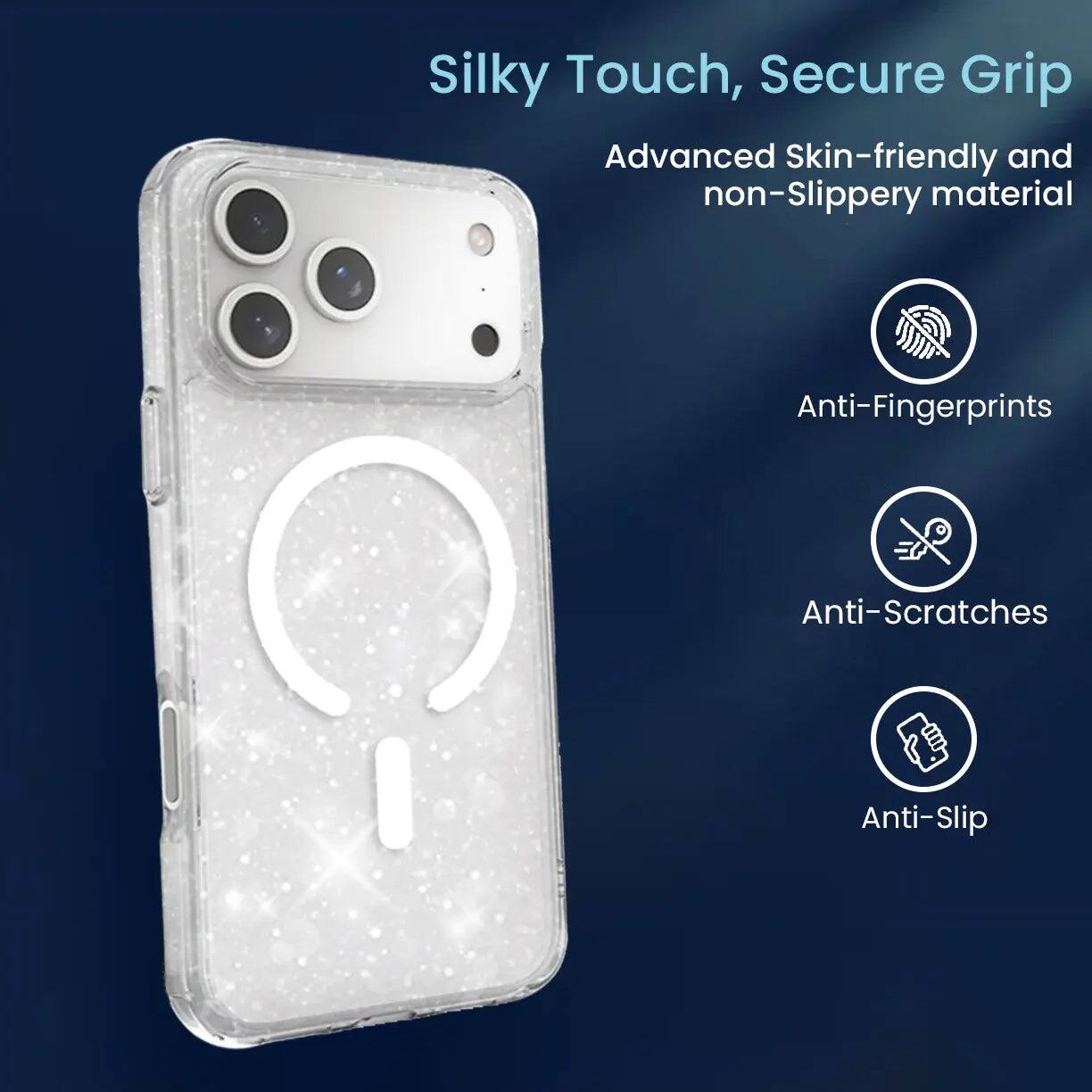 Silky Touch, Secure Grip  
Advanced Skin-friendly and non-Slippery material  
Anti-Fingerprints  
Anti-Scratches  
Anti-Slip
