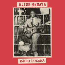 Alick Nkhata - Radio Lusaka - VINYL LP