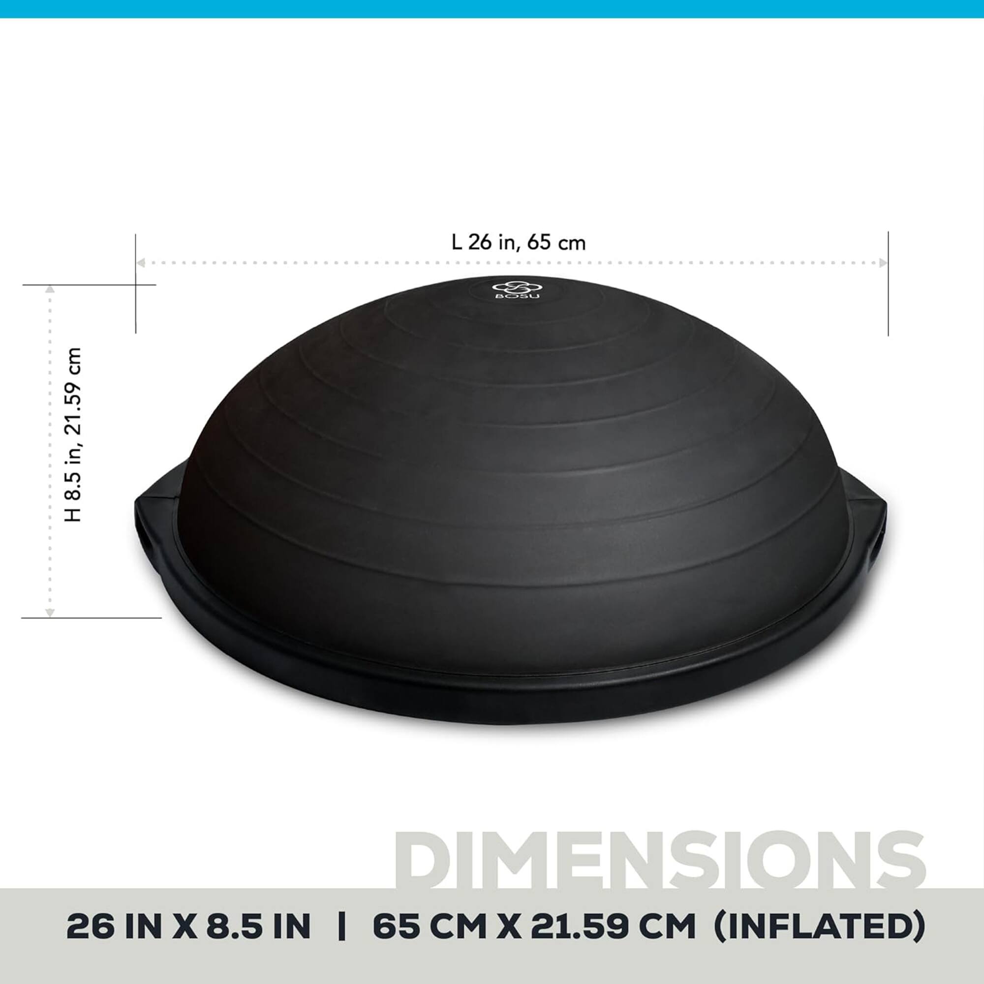 4 L 26 in, 65 cm  
H 8.5 in, 21.59 cm  
DIMENSIONS  
26 IN X 8.5 IN | 65 CM X 21.59 CM (INFLATED)
