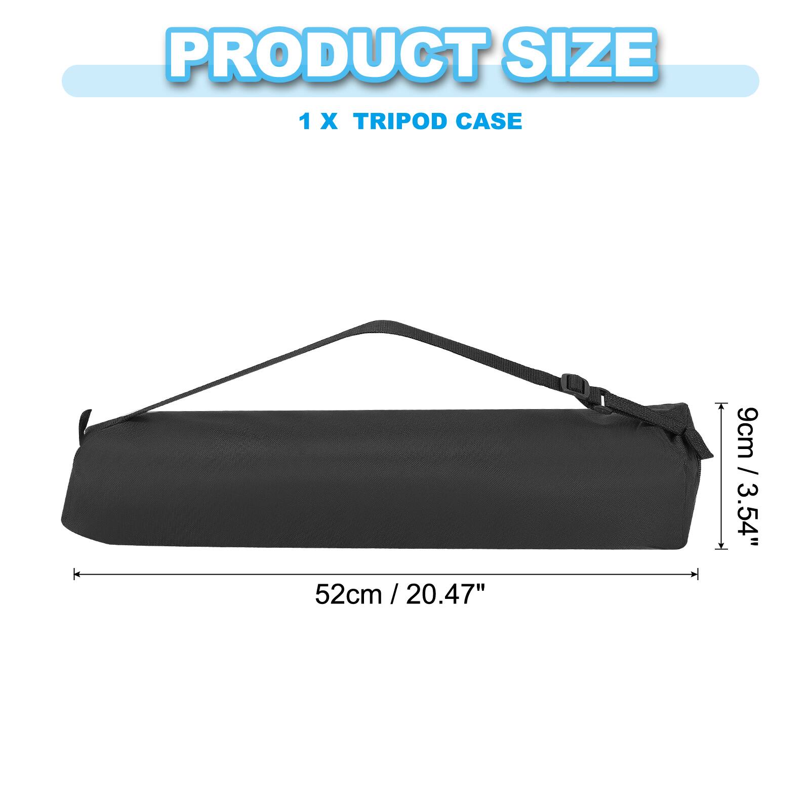 PRODUCT SIZE  
1 X TRIPOD CASE  
52cm / 20.47"  
9cm / 3.54"
