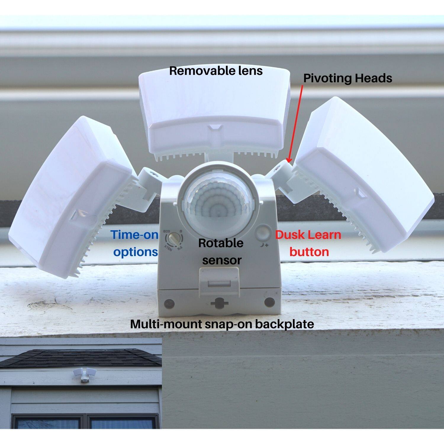 - Removable lens
- Pivoting Heads
- Time-on options
- Rotable sensor
- Dusk Learn button
- Multi-mount snap-on backplate