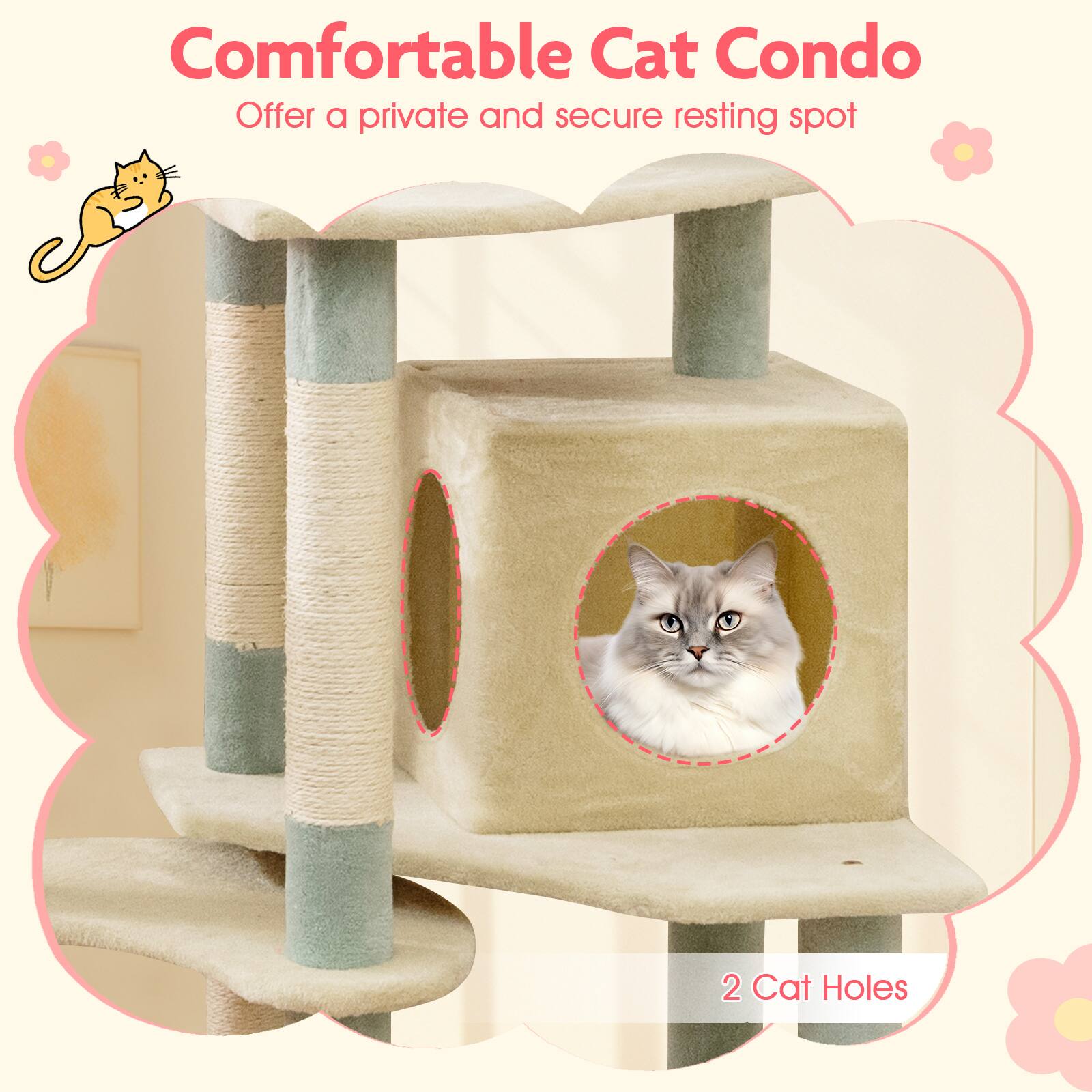 Comfortable Cat Condo  
Offer a private and secure resting spot  
2 Cat Holes