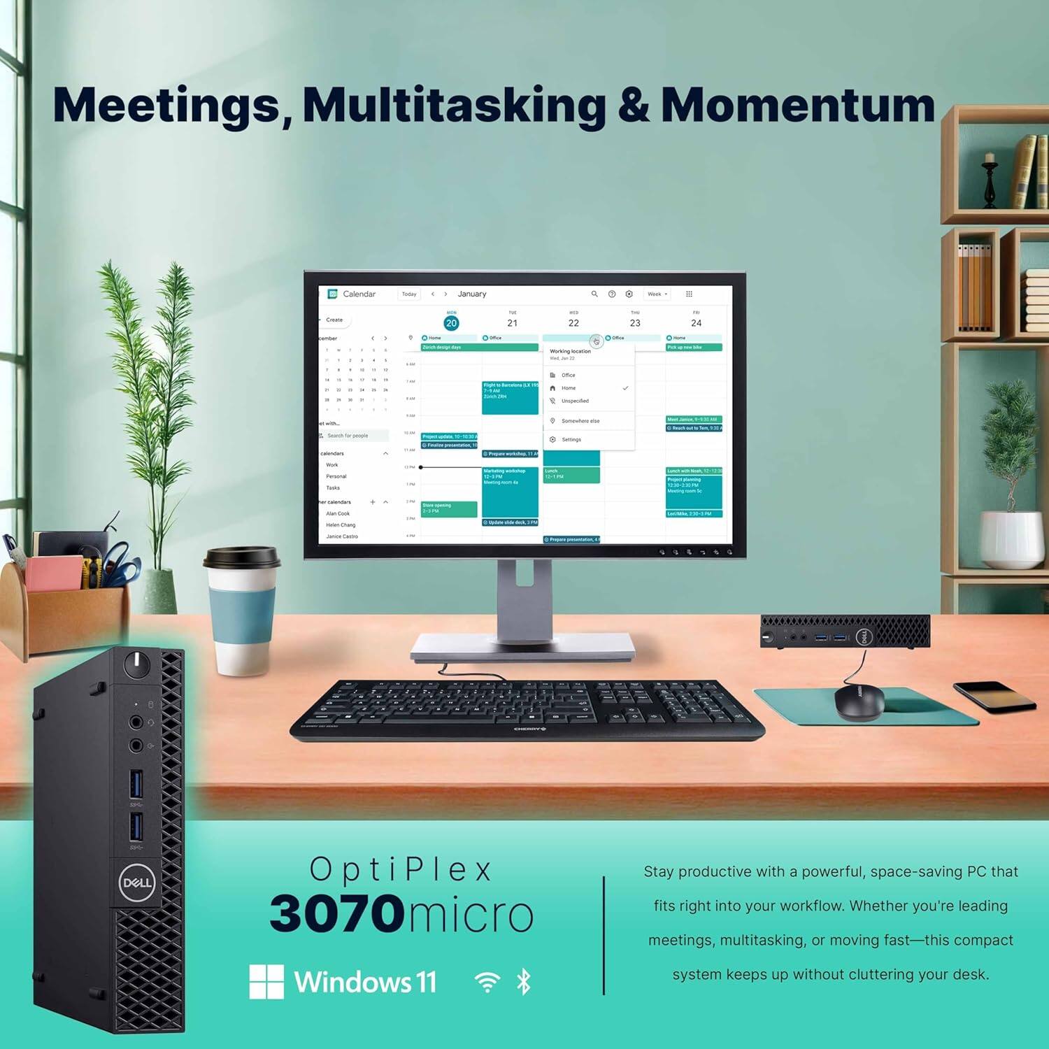 Meetings, Multitasking & Momentum

OptiPlex 3070micro

Stay productive with a powerful, space-saving PC that fits right into your workflow. Whether you're leading meetings, multitasking, or moving fast—this compact Windows 11 system keeps up without cluttering your desk.