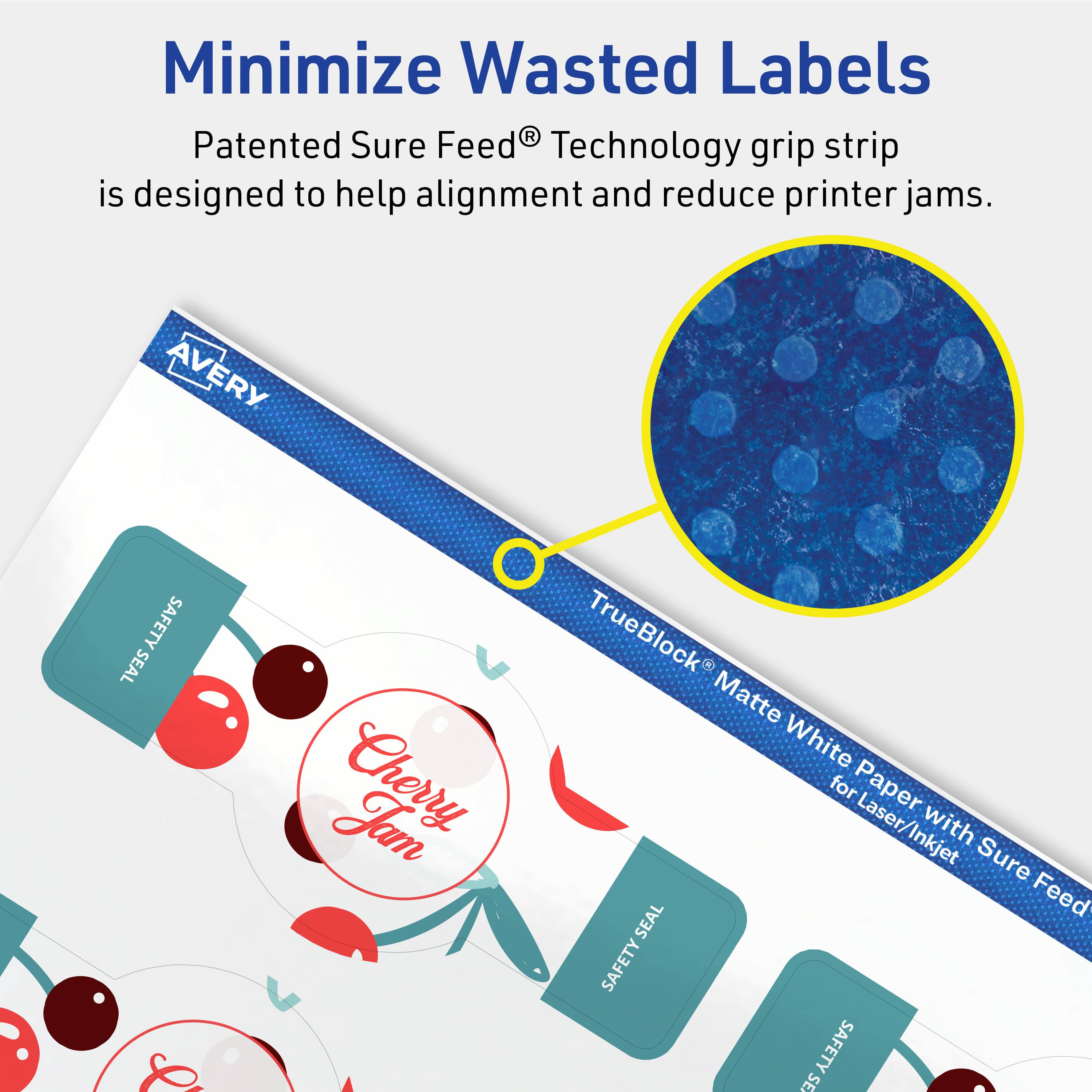 Minimize Wasted Labels

Patented Sure Feed® Technology grip strip is designed to help alignment and reduce printer jams.

AVERY SAFETY SEAL 6 Jam Cherry TrueBlock Matte White for Paper Laser/Inkjet with Sure Feed SEAL SAFETY SAFETY SE