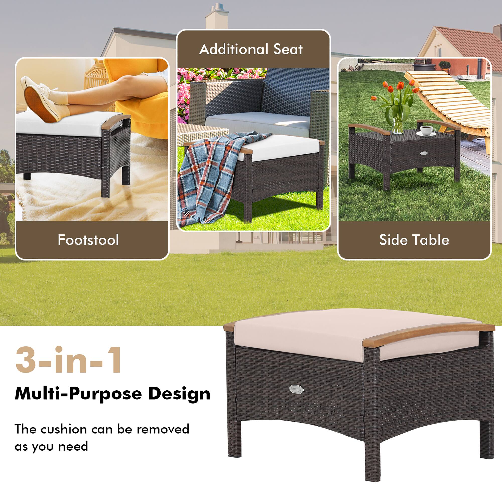 Additional Seat  
Footstool  
Side Table  

3-in-1  
Multi-Purpose Design  

The cushion can be removed as you need